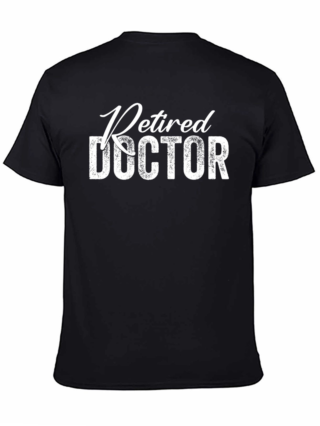 Retired Doctor T-Shirt - Funny Retirement Gift