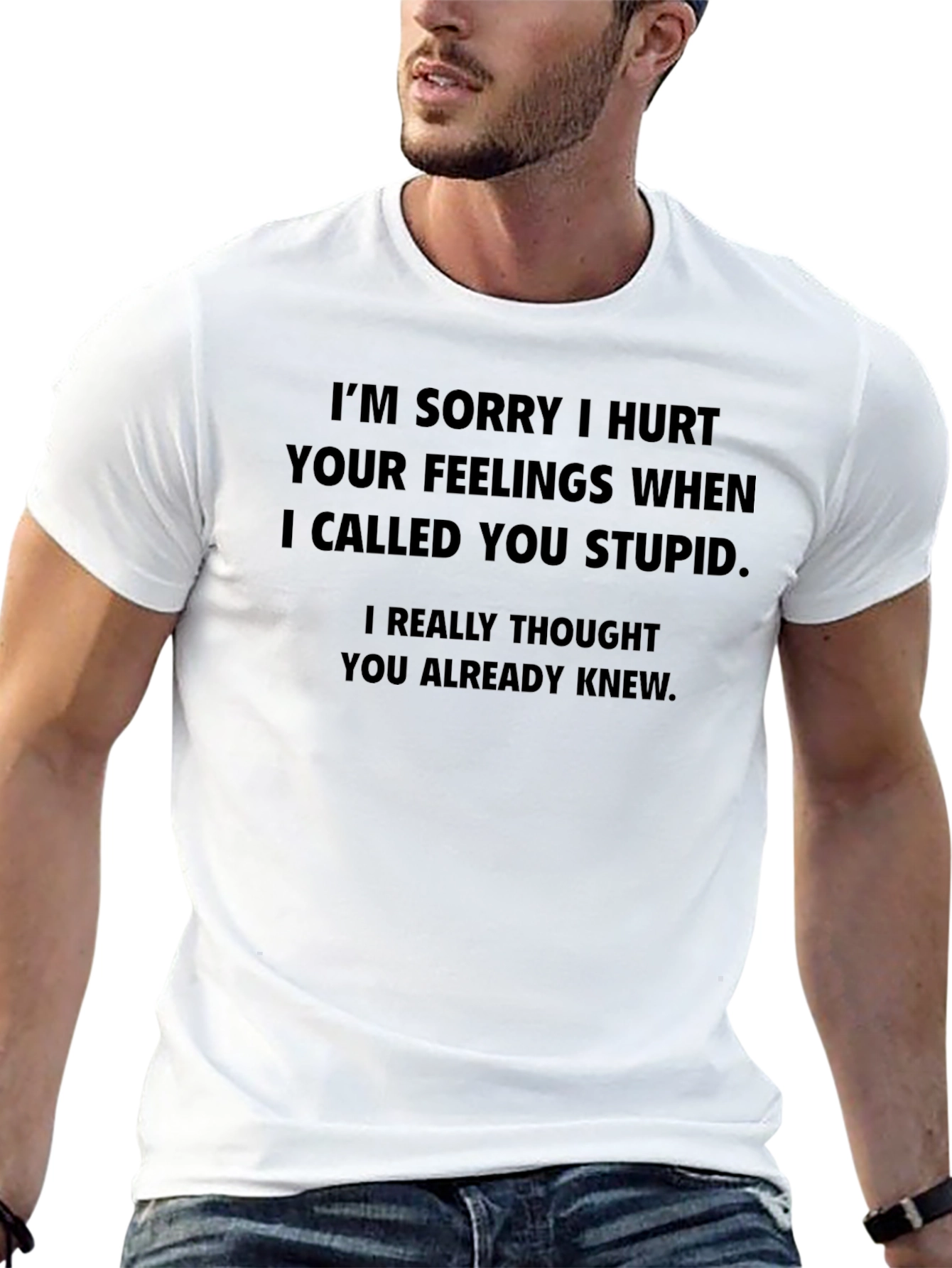 Sarcastic Apology T-Shirt - I Called You Stupid