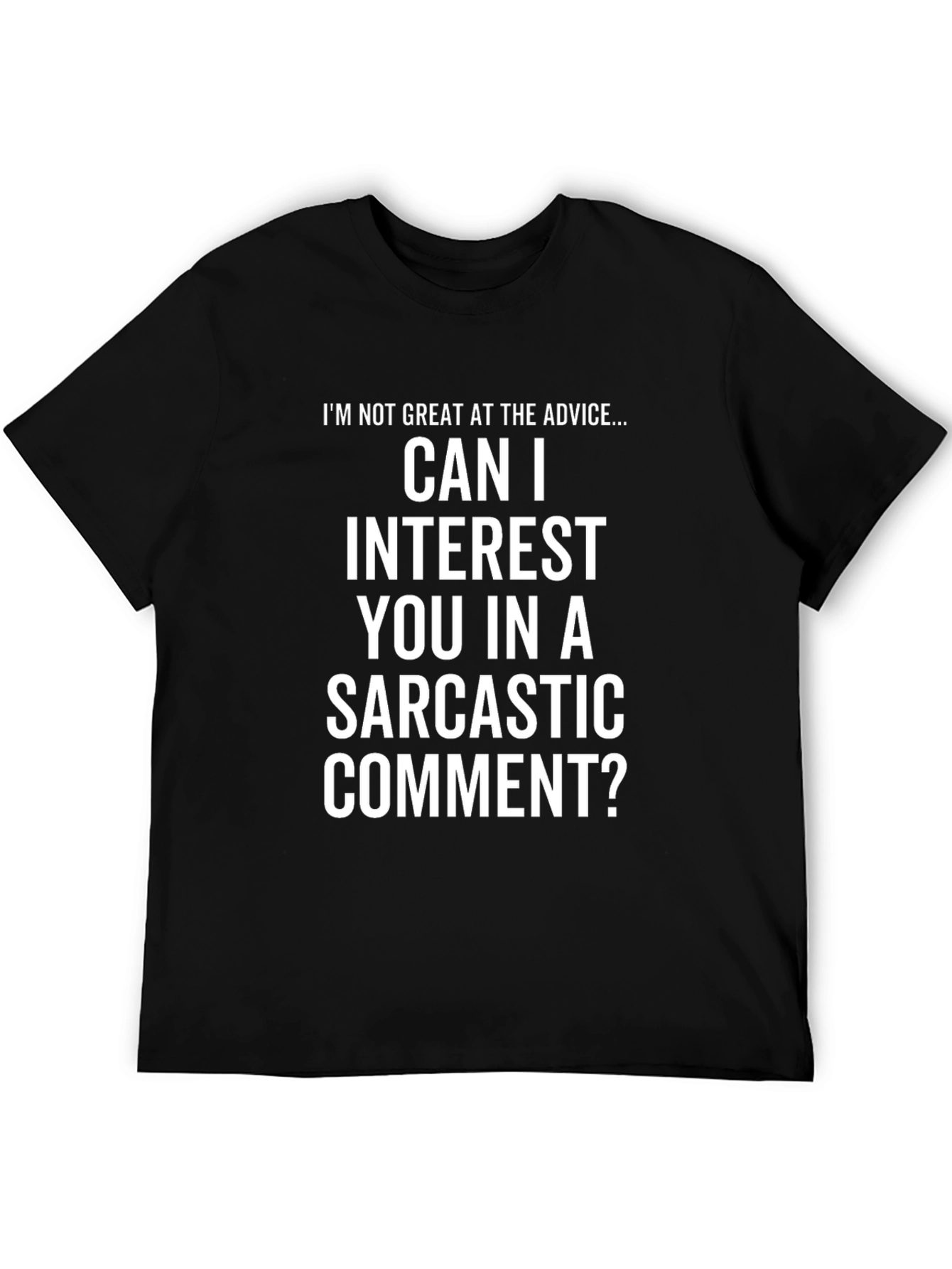 Sarcastic Comment T-Shirt