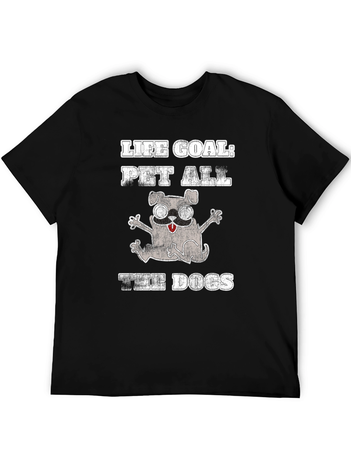 Life Goal: Pet All The Dogs Graphic T-Shirt