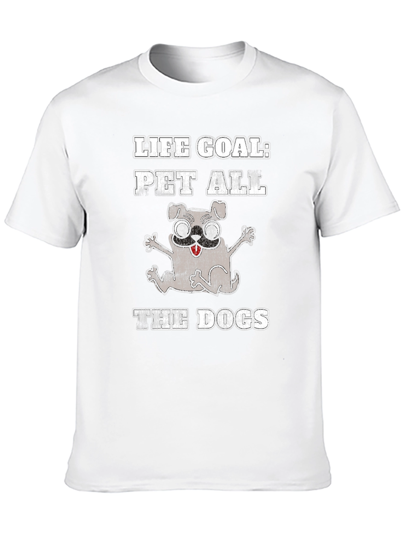 Life Goal: Pet All The Dogs Graphic T-Shirt