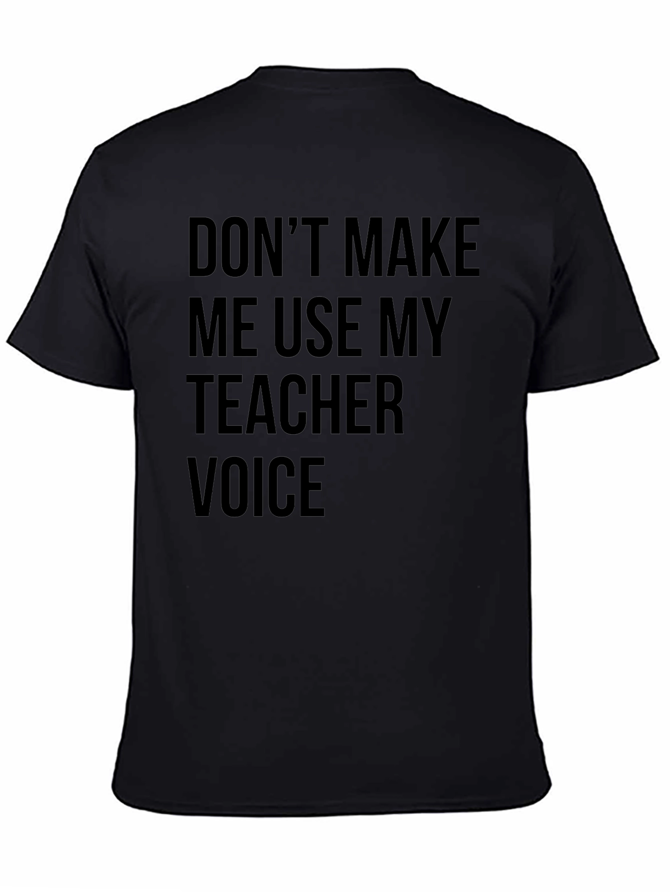 Teacher Voice T-Shirt - Funny Teaching Gift