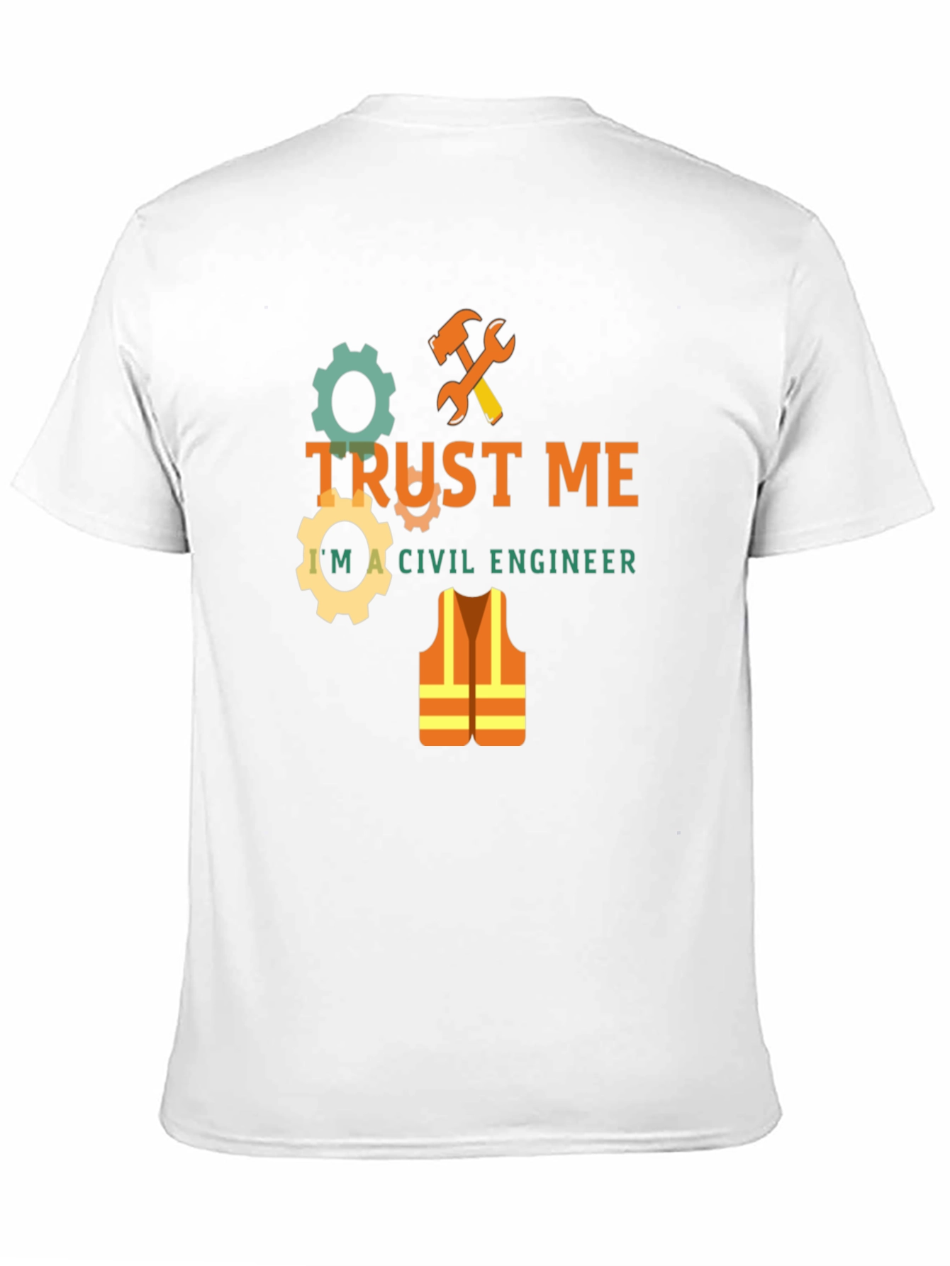 Trust Me Im A Civil Engineer T-Shirt