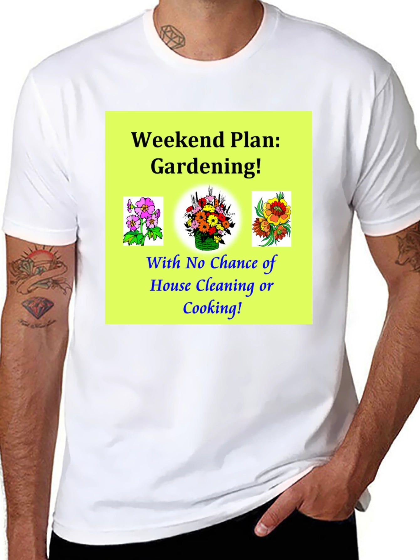 Gardening Weekend Plan Graphic T-Shirt
