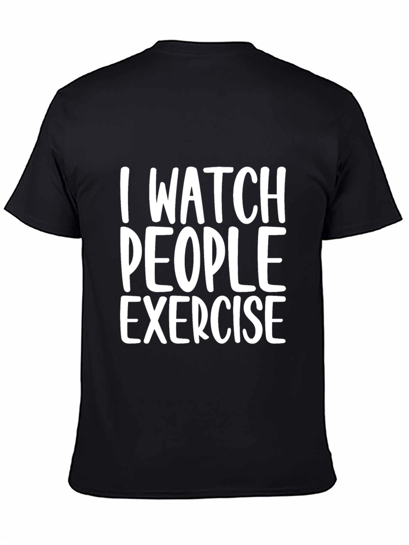 I Watch People Exercise Funny Tee