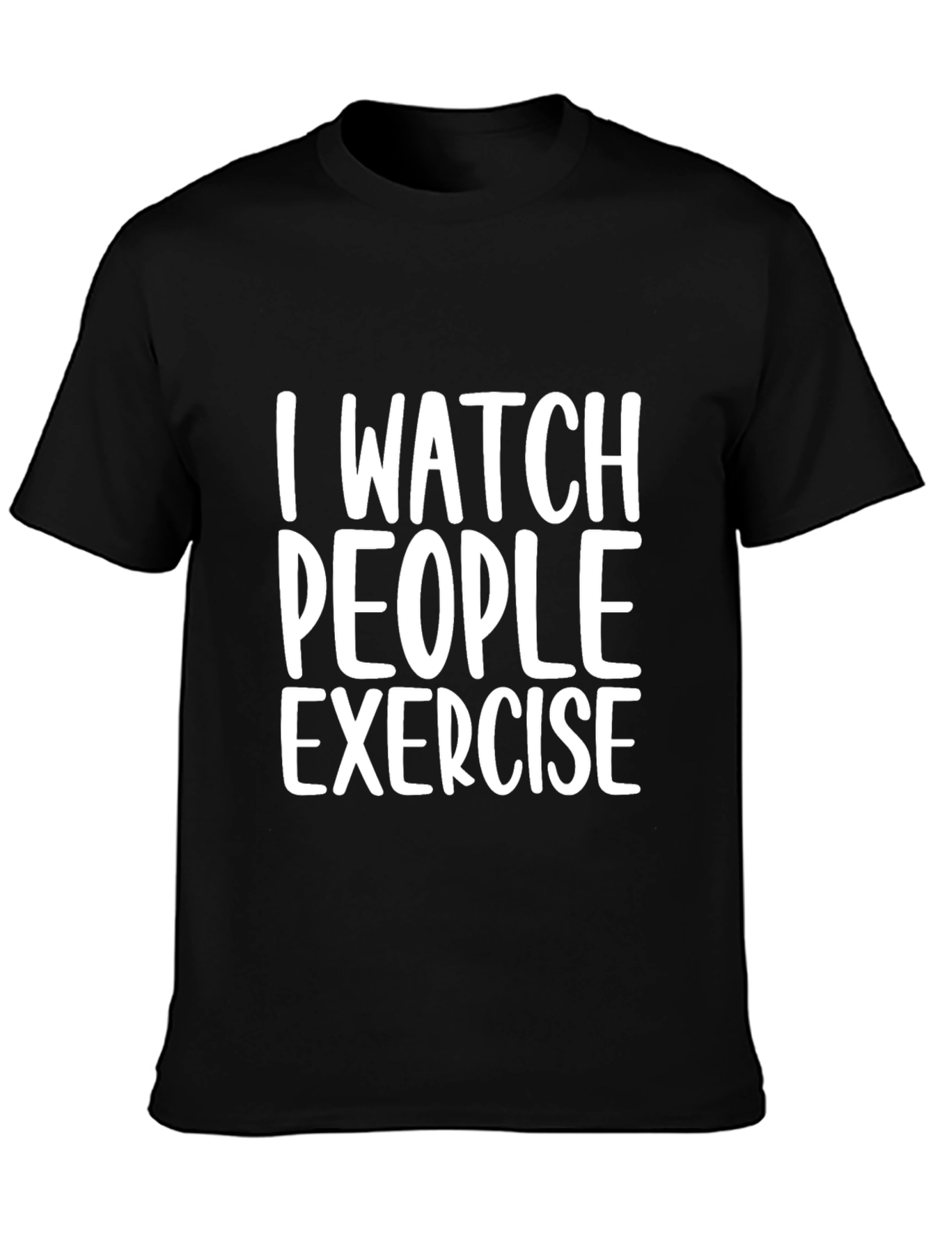 I Watch People Exercise Funny Tee