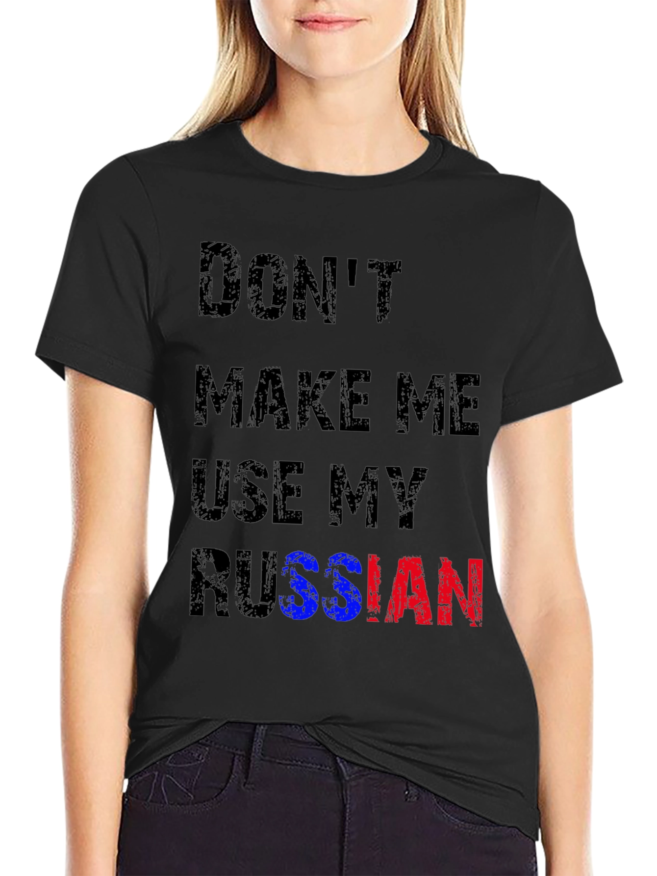 Dont Make Me Use My Russian T-Shirt