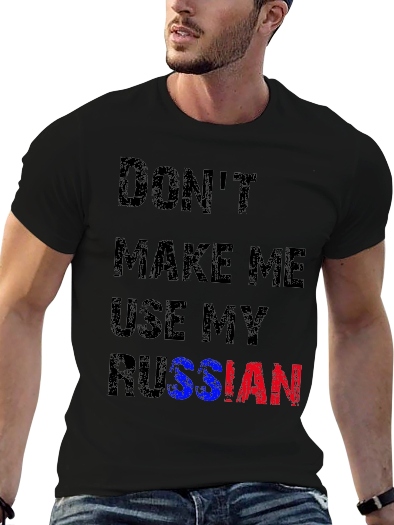 Dont Make Me Use My Russian T-Shirt