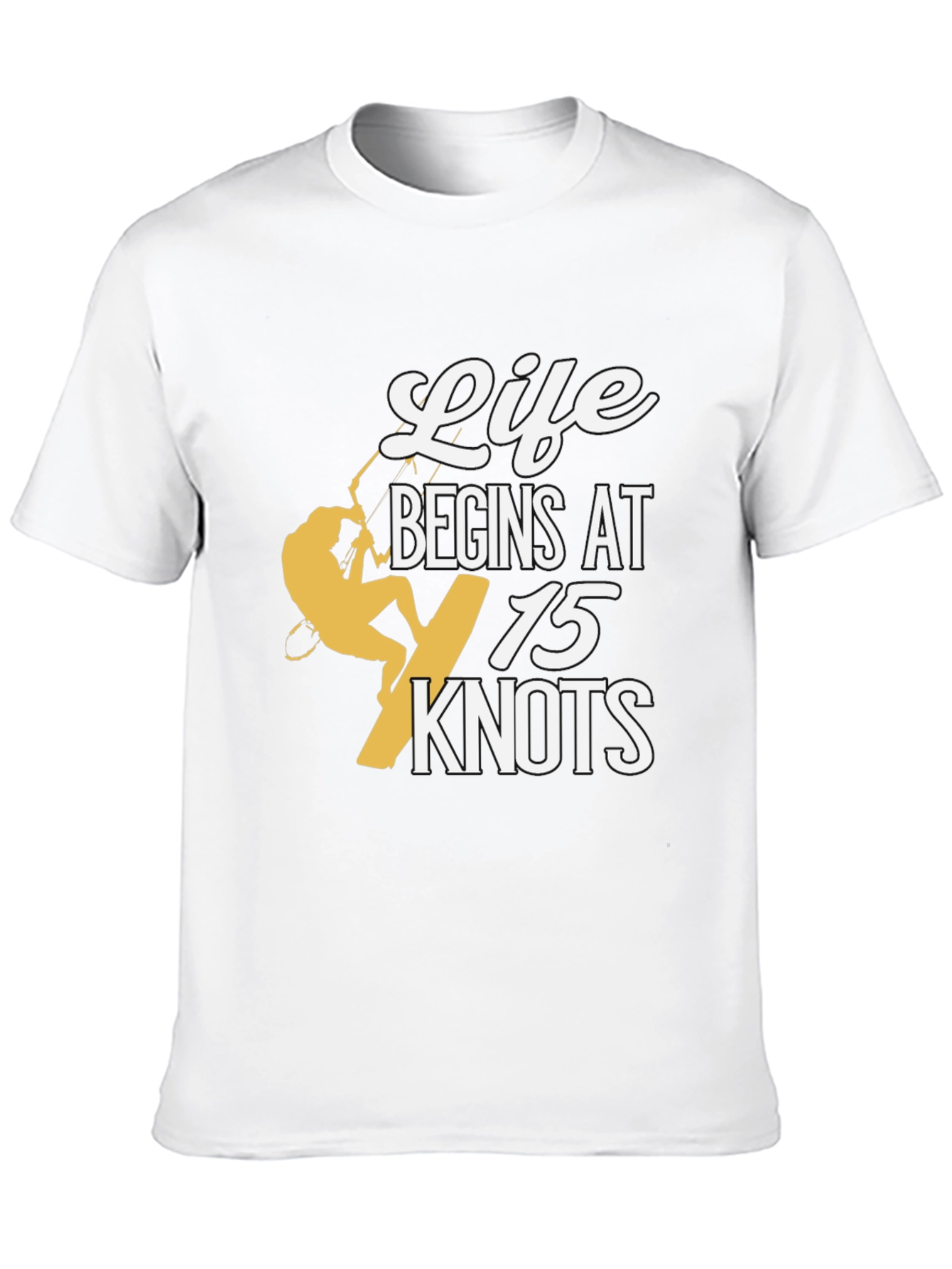 Life Begins at 15 Knots T-Shirt
