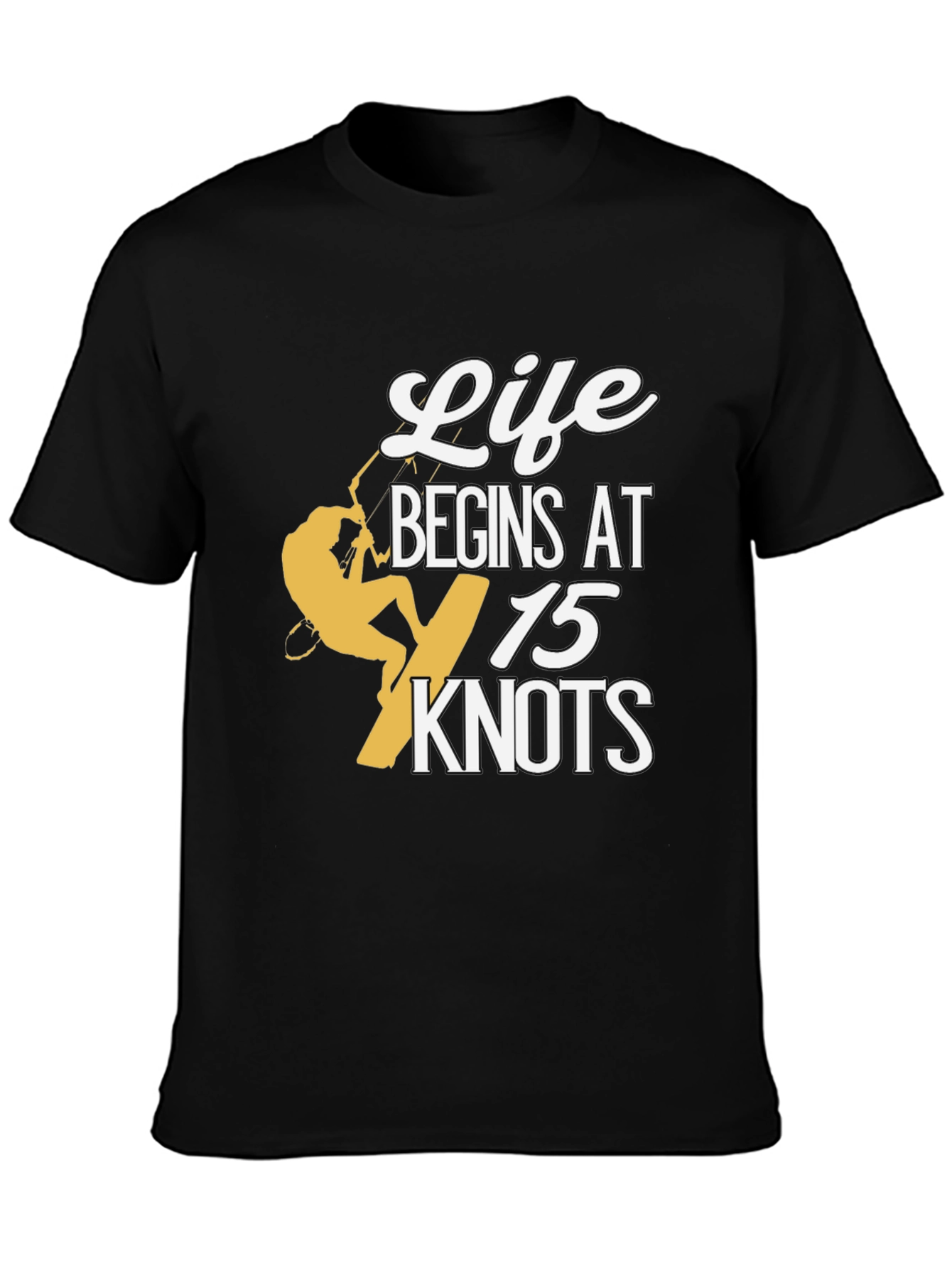 Life Begins at 15 Knots T-Shirt