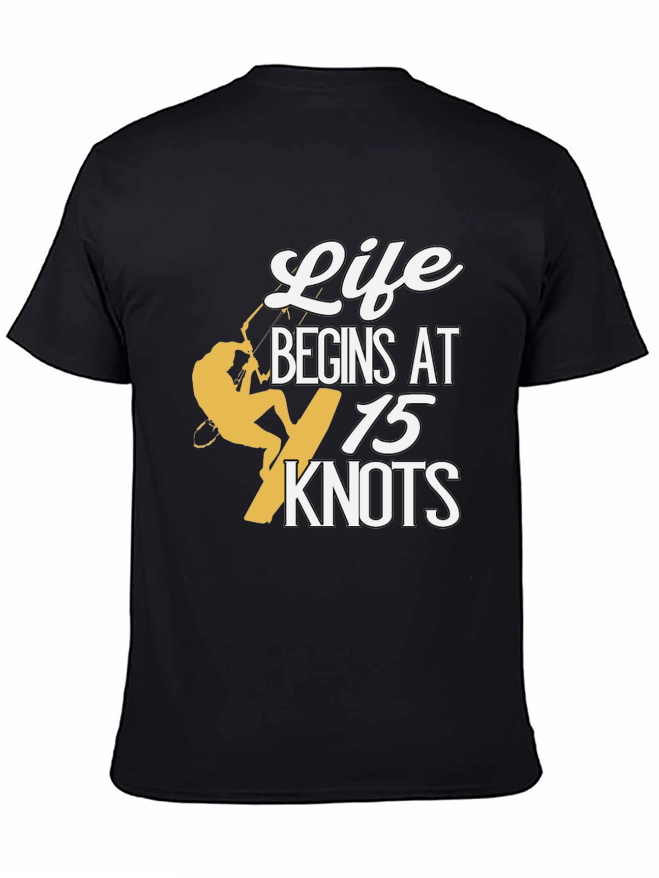 Life Begins at 15 Knots T-Shirt
