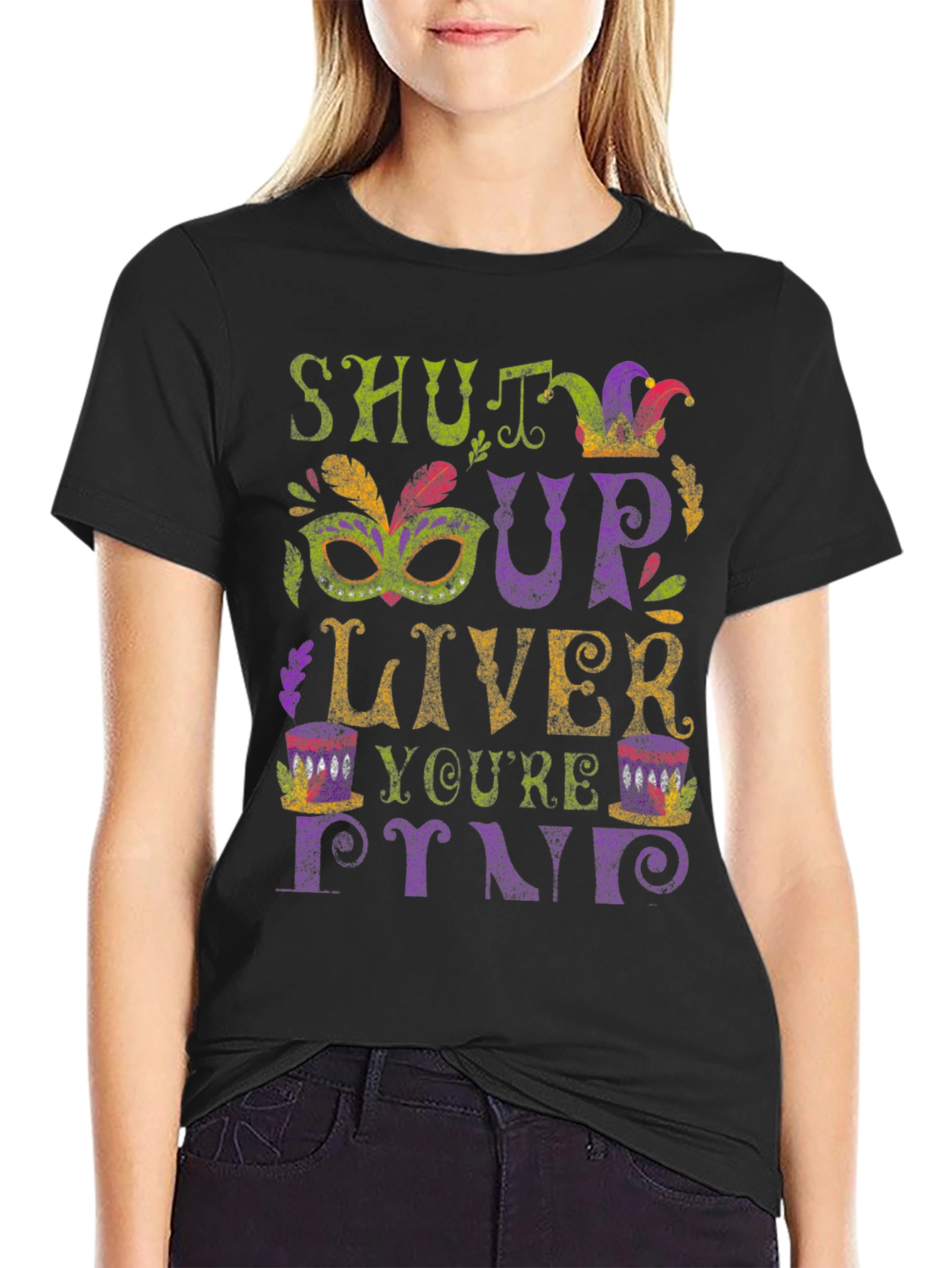 Shut Up Liver Youre Fine Graphic T-Shirt
