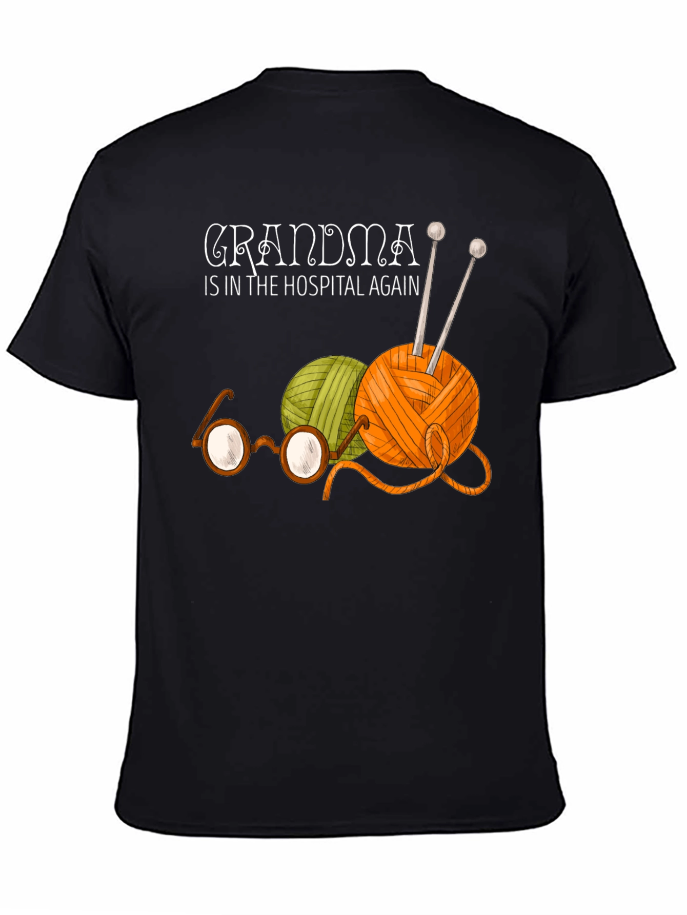 Grandma Hospital Again T-Shirt - Knitting Humor Tee