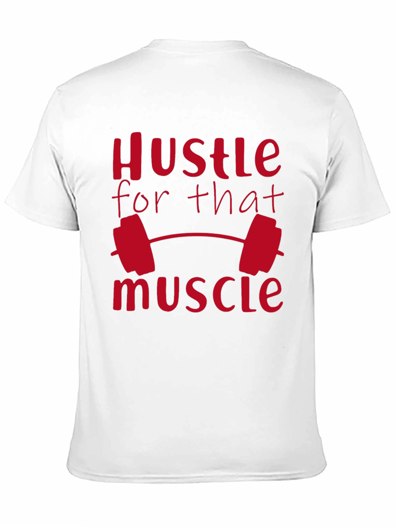 Hustle for That Muscle Gym T-Shirt