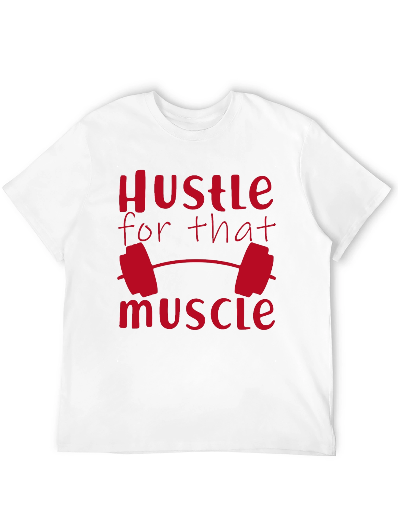 Hustle for That Muscle Gym T-Shirt