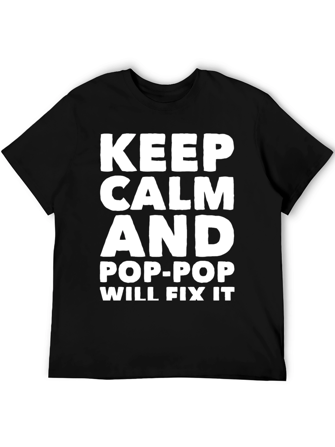 Keep Calm Pop-Pop Will Fix It Graphic Tee
