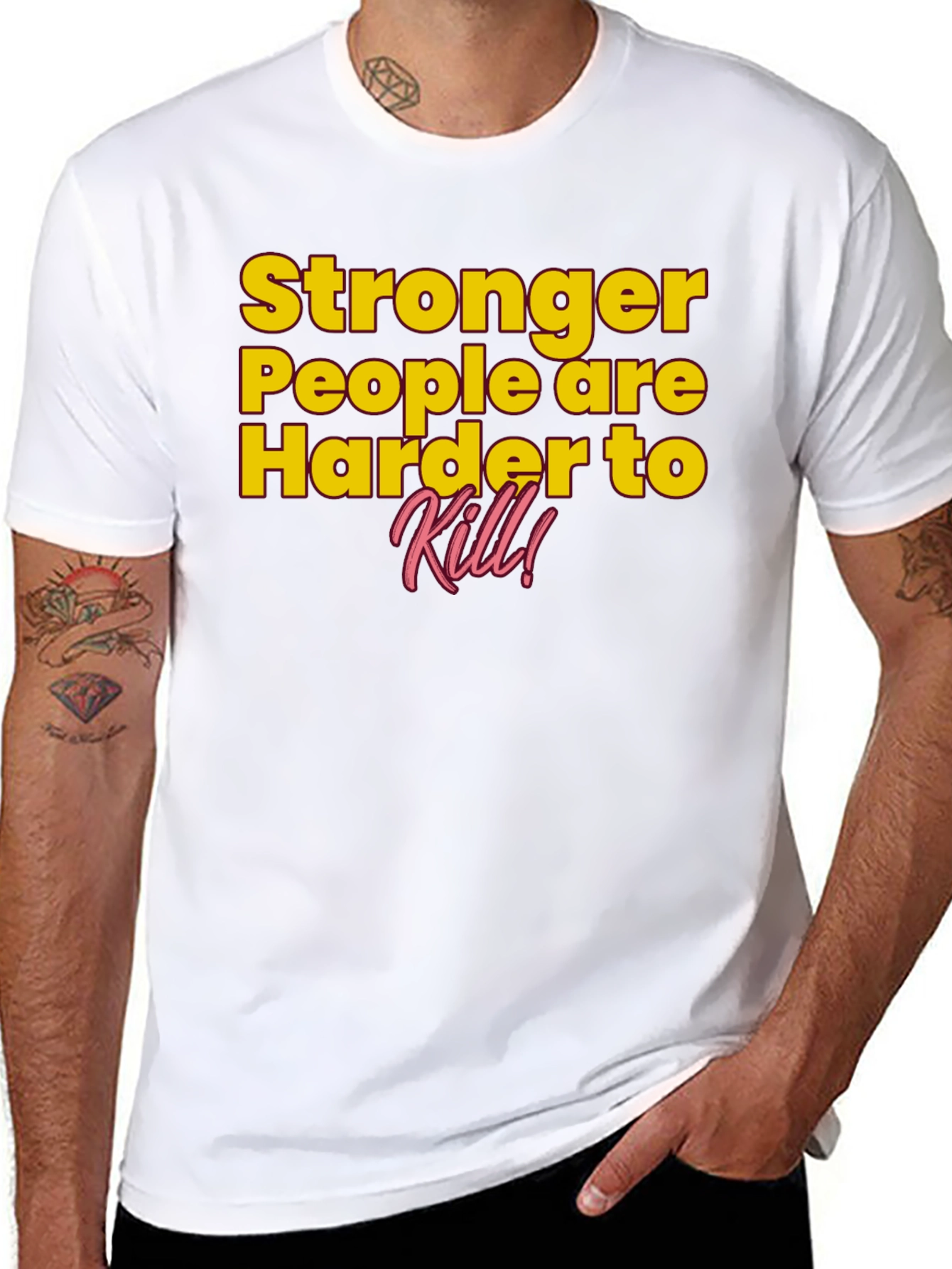 Stronger People Harder to Kill T-Shirt
