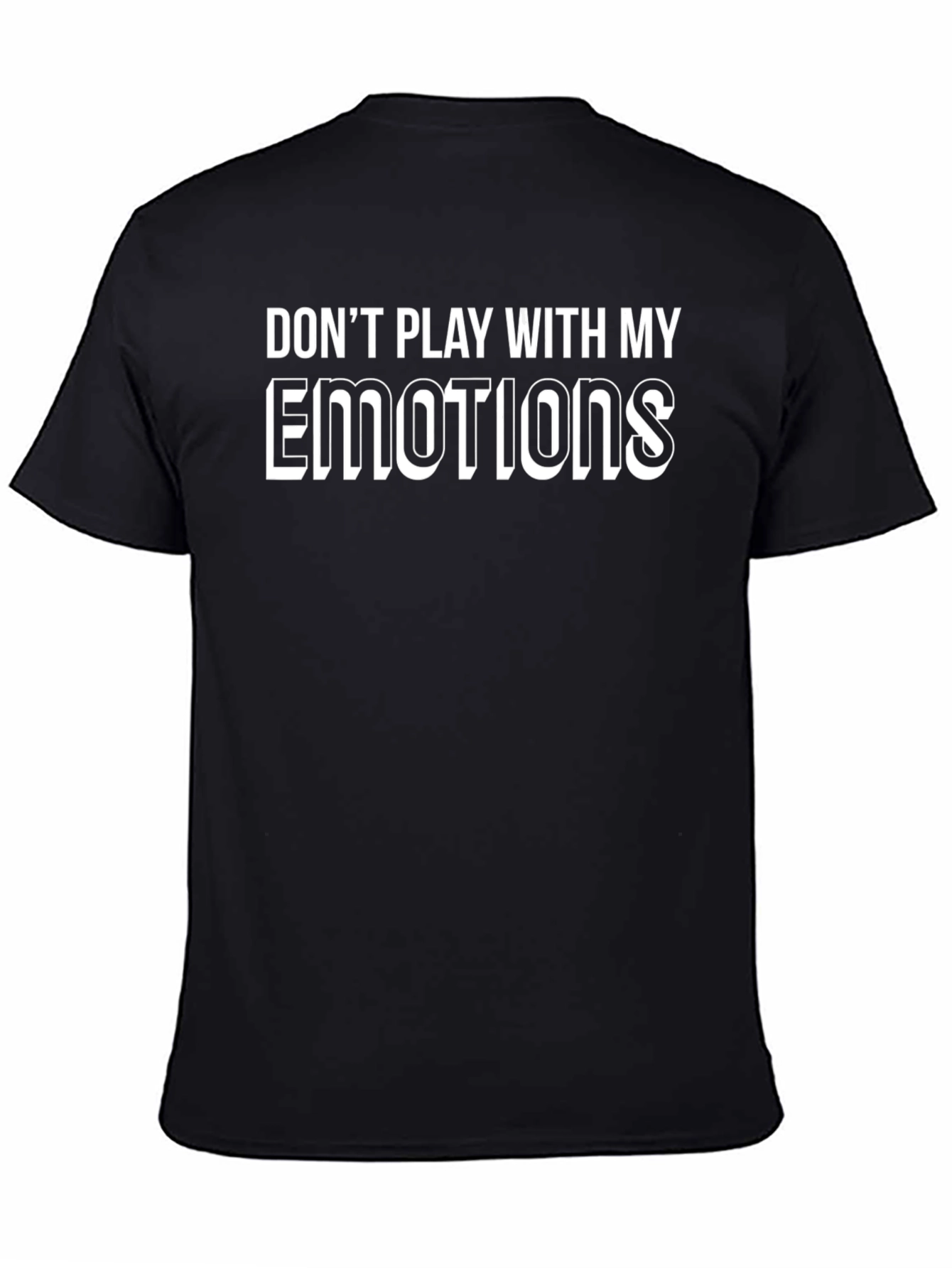 Dont Play With My Emotions T-Shirt