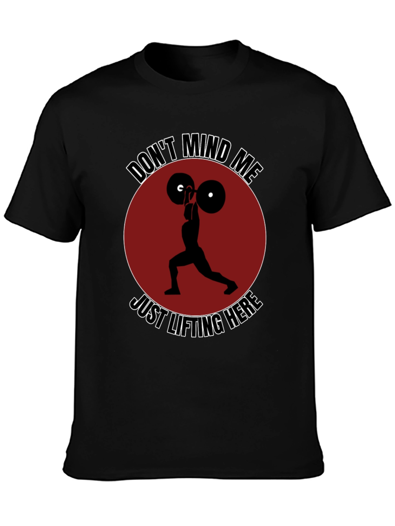 Funny Weightlifting Graphic T-Shirt - Dont Mind Me!