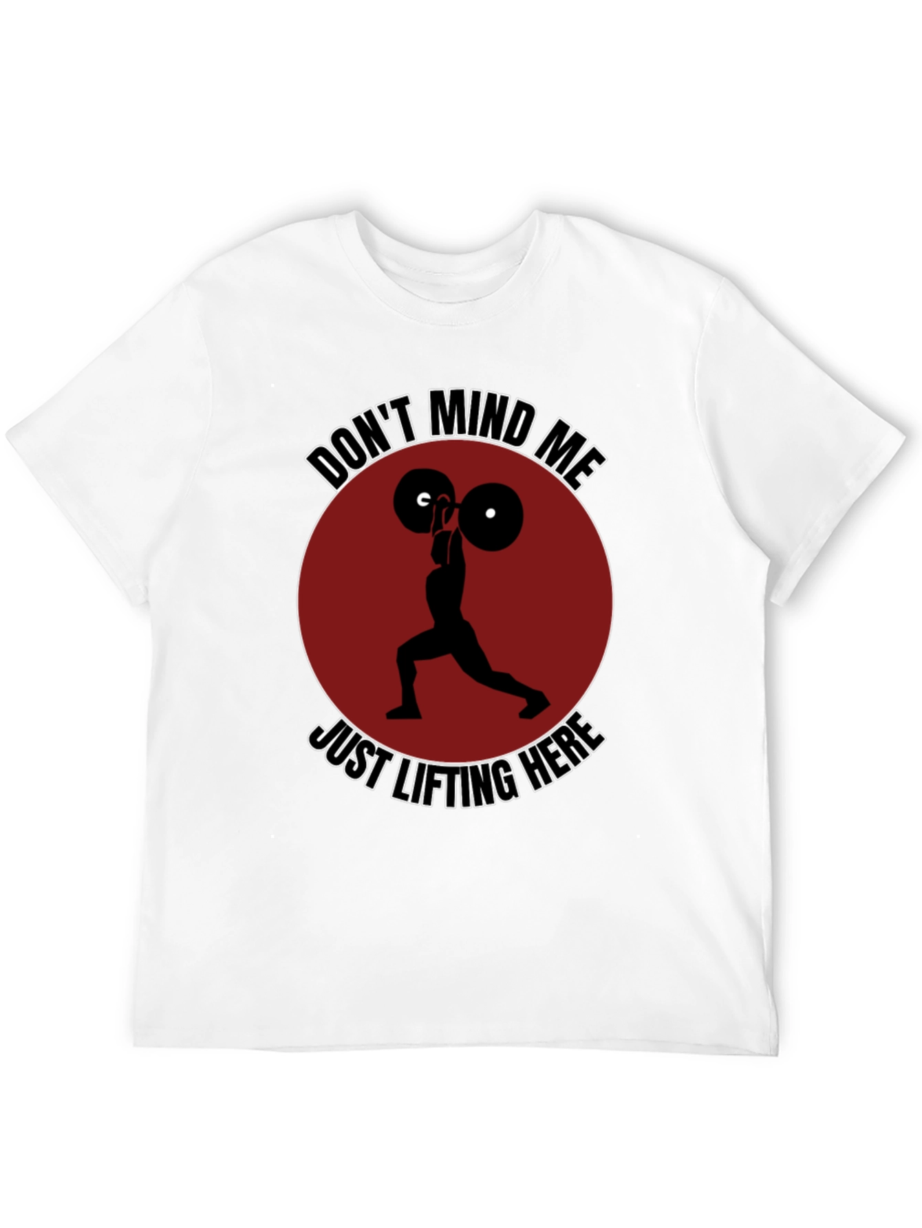 Funny Weightlifting Graphic T-Shirt - Dont Mind Me!