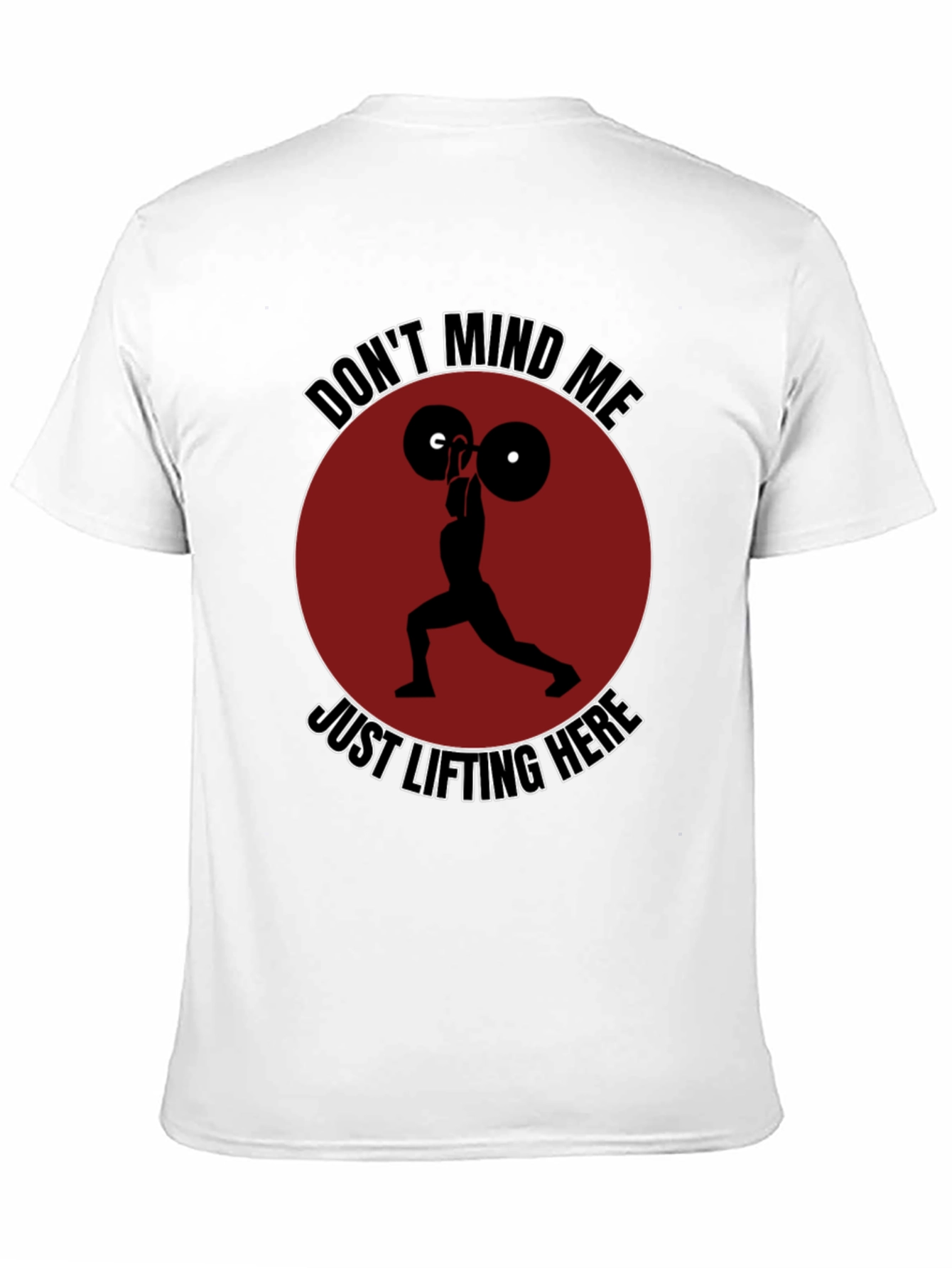 Funny Weightlifting Graphic T-Shirt - Dont Mind Me!