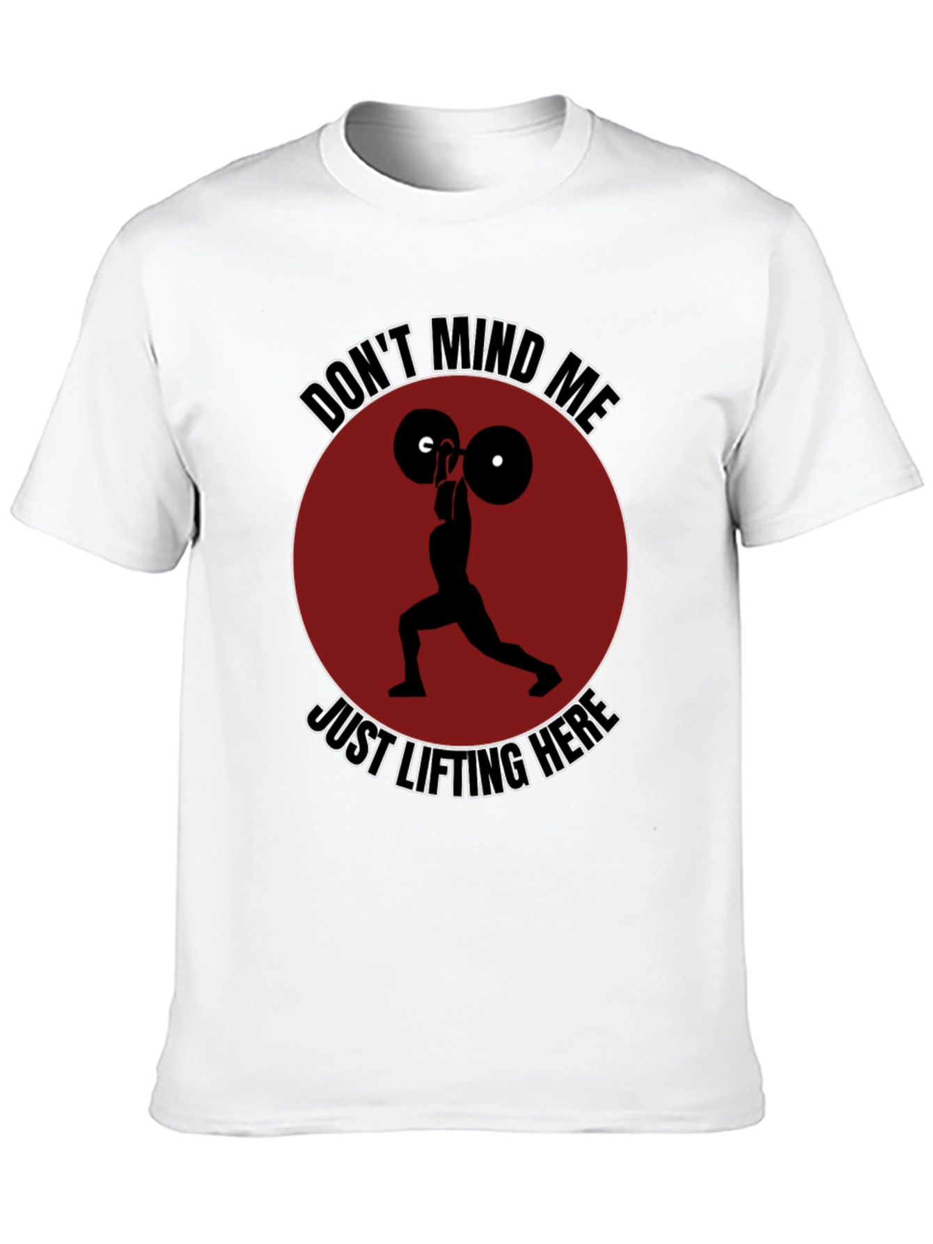 Funny Weightlifting Graphic T-Shirt - Dont Mind Me!