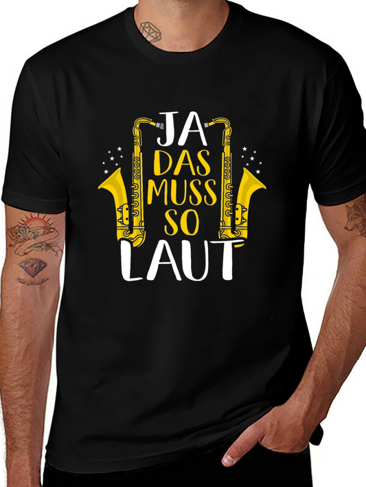 Ja Das Muss So Laut Saxophone T-Shirt