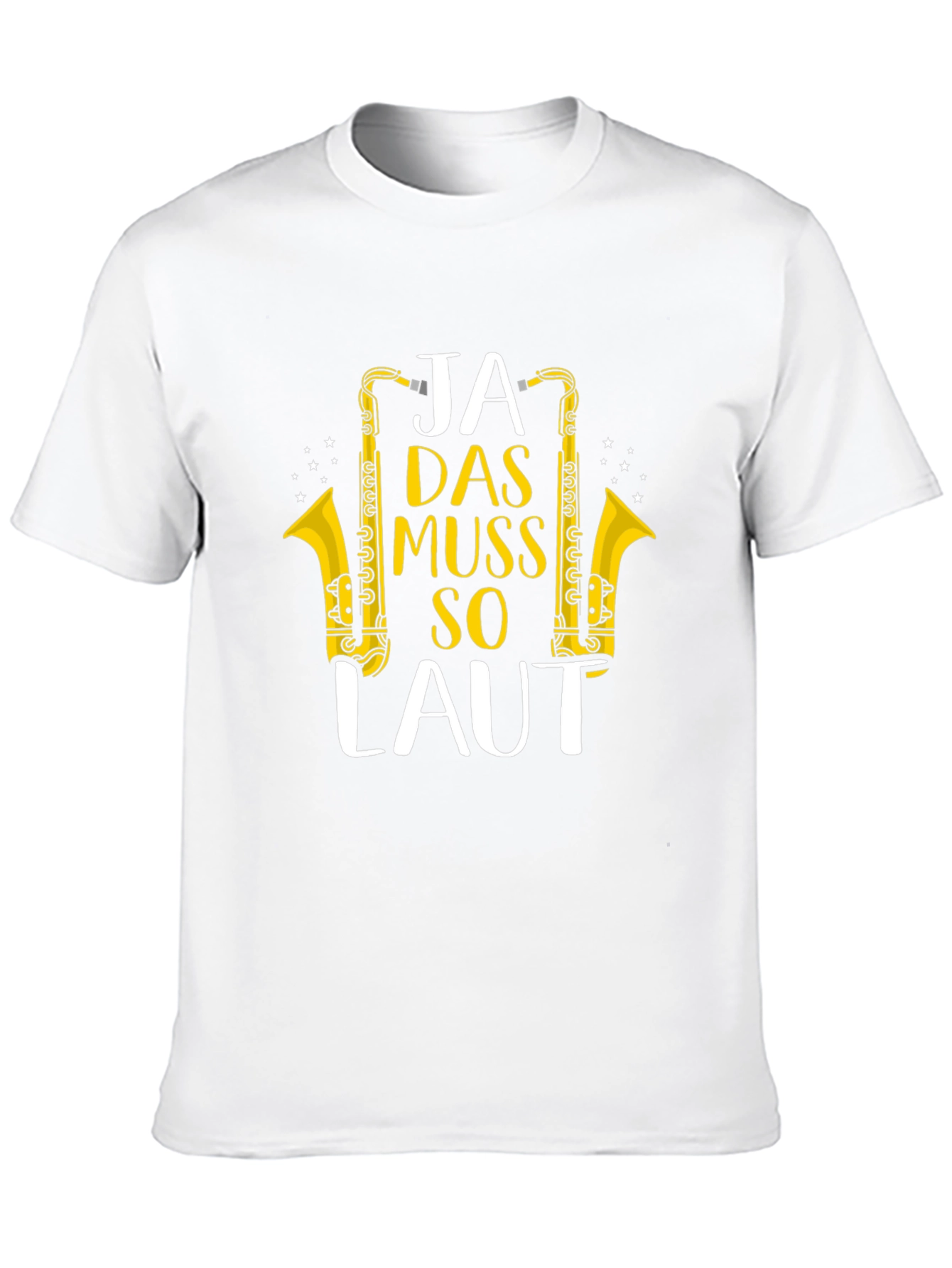 Ja Das Muss So Laut Saxophone T-Shirt