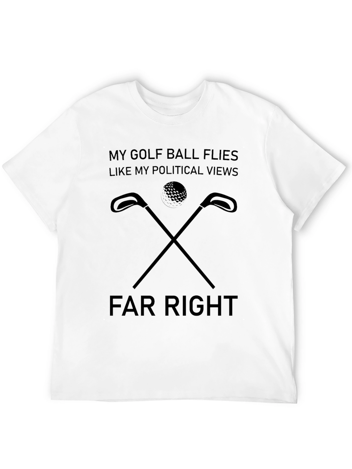 Funny Golf Political Tee - Far Right Humor