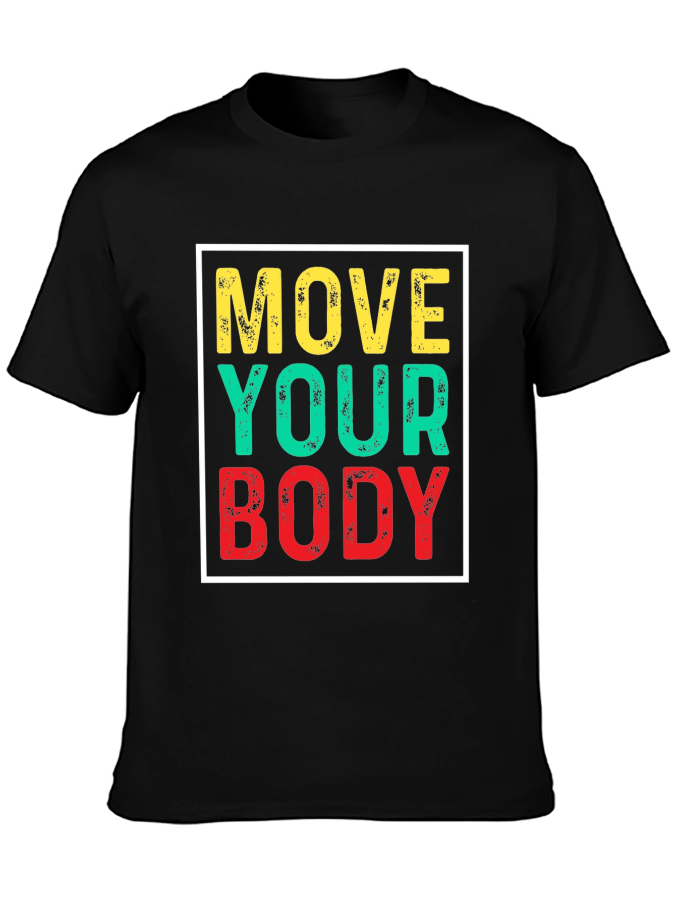 Move Your Body Graphic Tee - Black Cotton T-Shirt