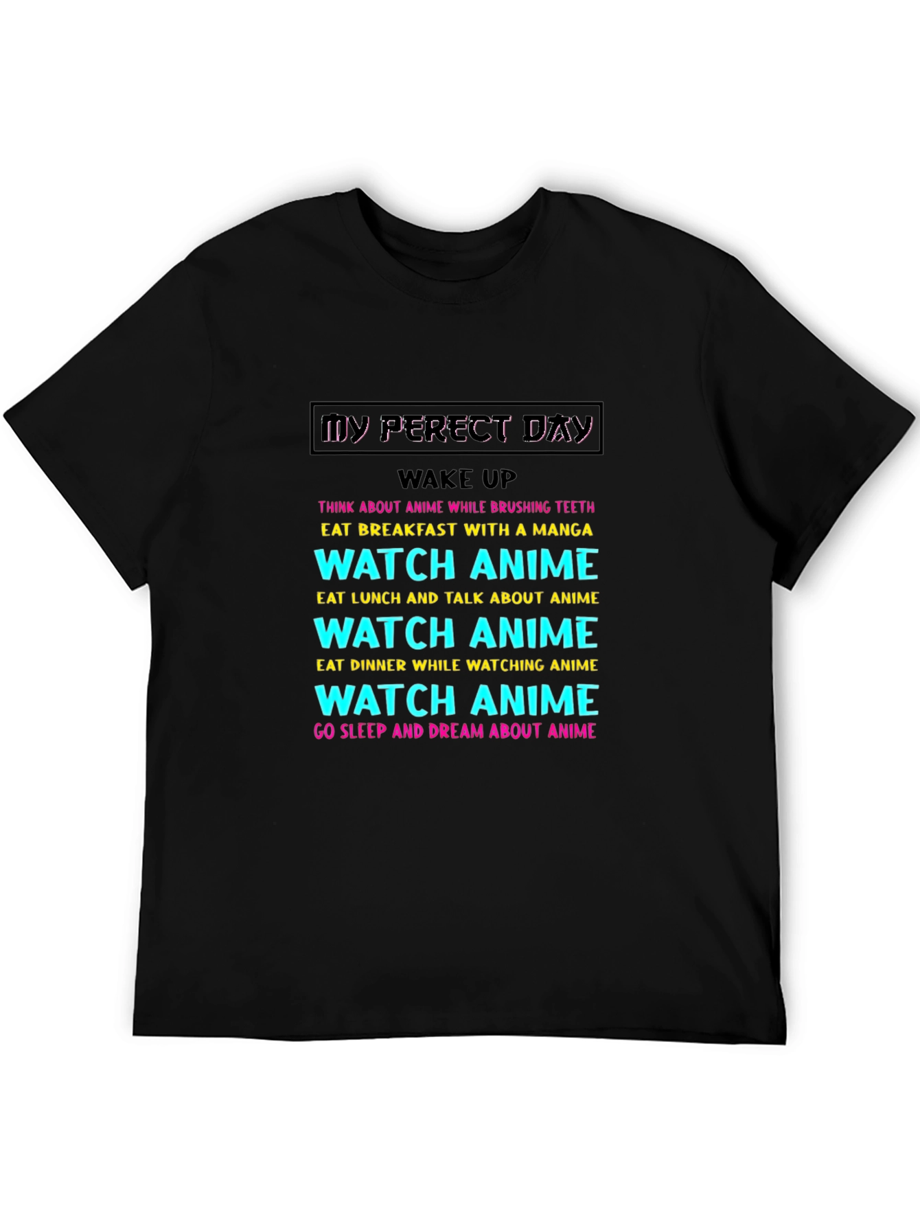My Perfect Anime Day T-Shirt