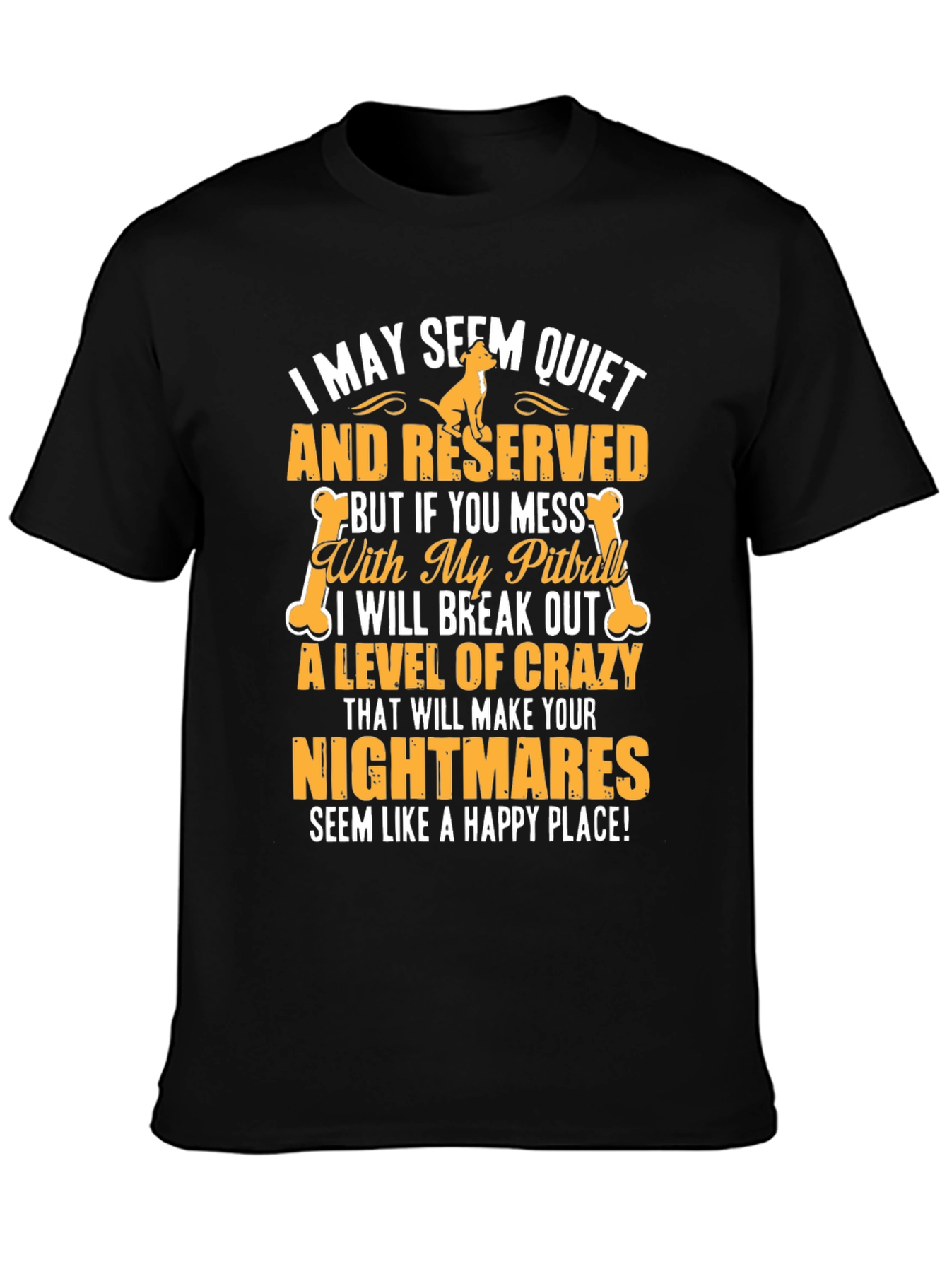 Quiet and Reserved Pitbull T-Shirt