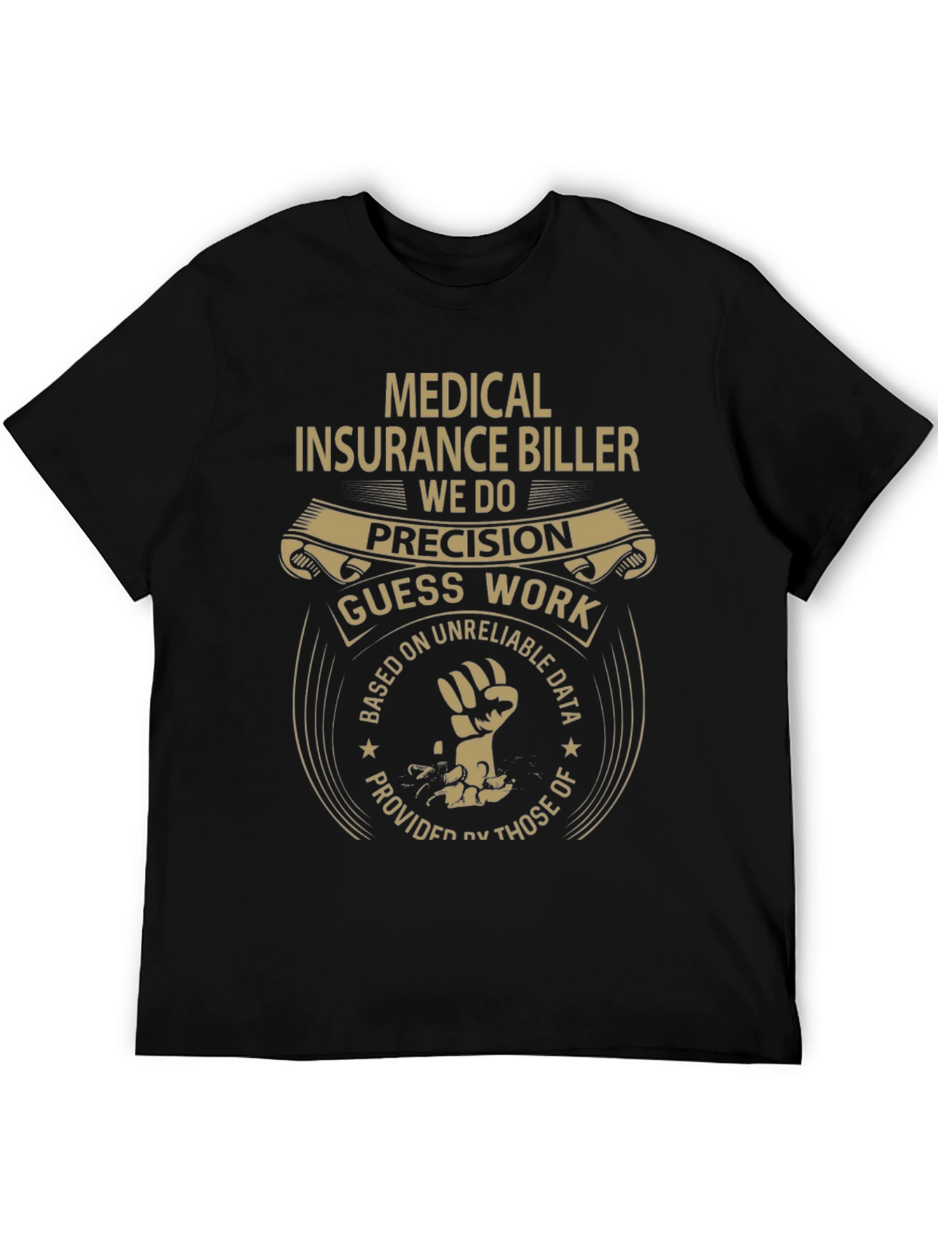 Medical Insurance Biller T-Shirt - Precision Apparel