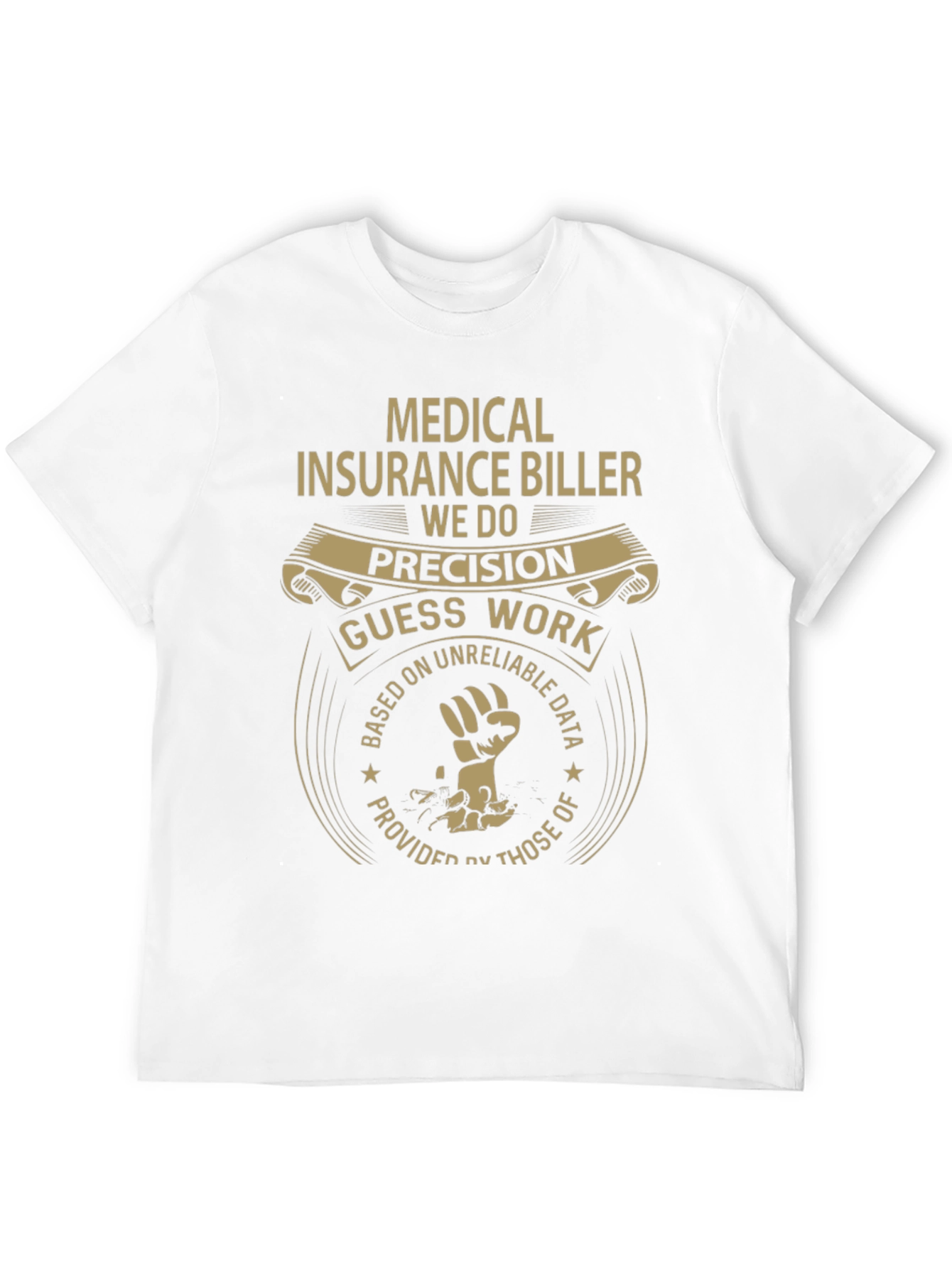 Medical Insurance Biller T-Shirt - Precision Apparel