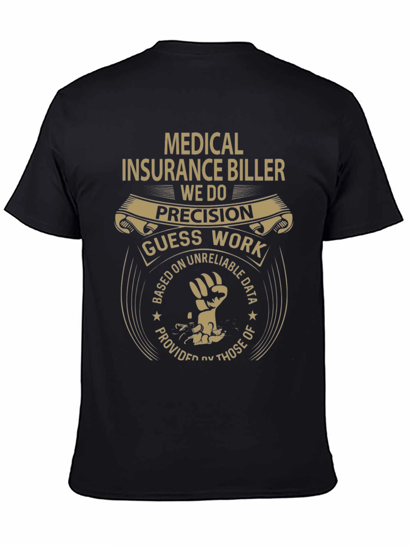 Medical Insurance Biller T-Shirt - Precision Apparel