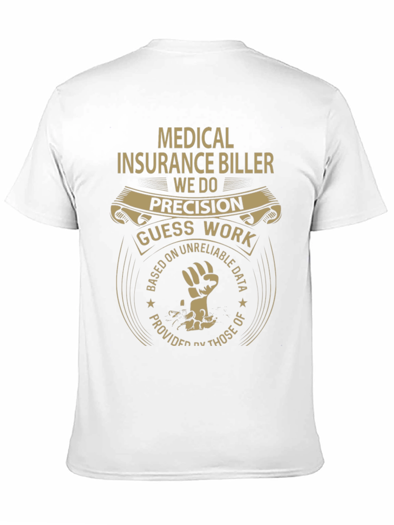 Medical Insurance Biller T-Shirt - Precision Apparel