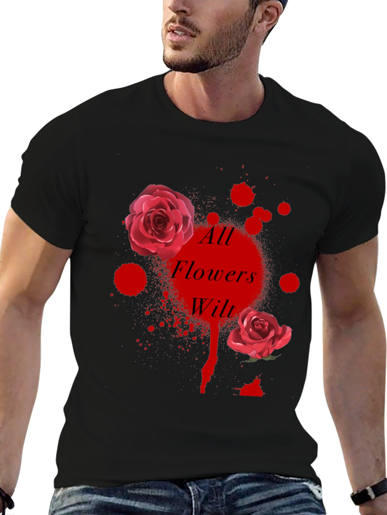 All Flowers Wilt Graphic Tee