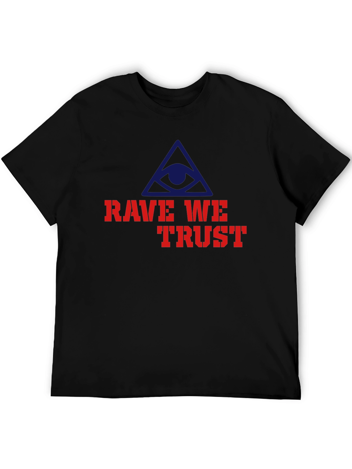 Rave We Trust Graphic T-Shirt - All Seeing Eye