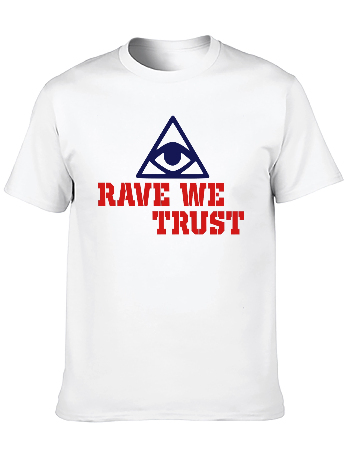 Rave We Trust Graphic T-Shirt - All Seeing Eye