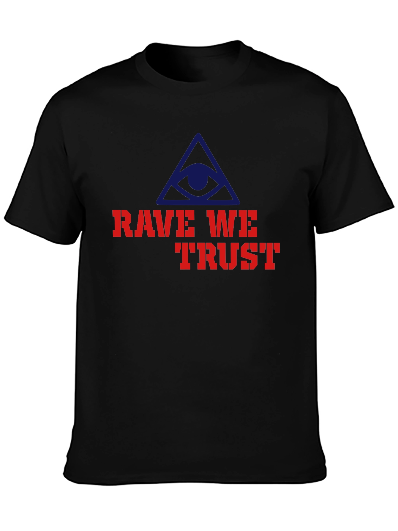 Rave We Trust Graphic T-Shirt - All Seeing Eye