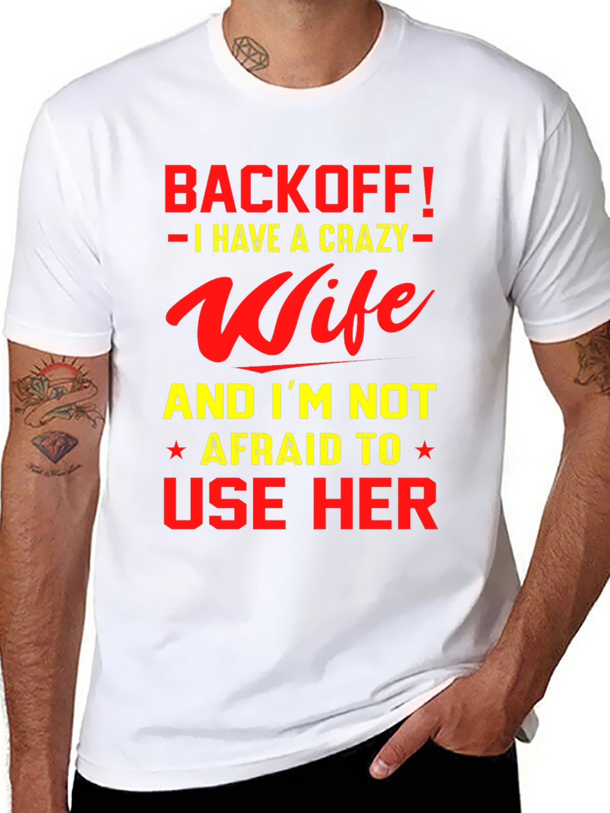 Back Off I Have a Crazy Wife T-Shirt