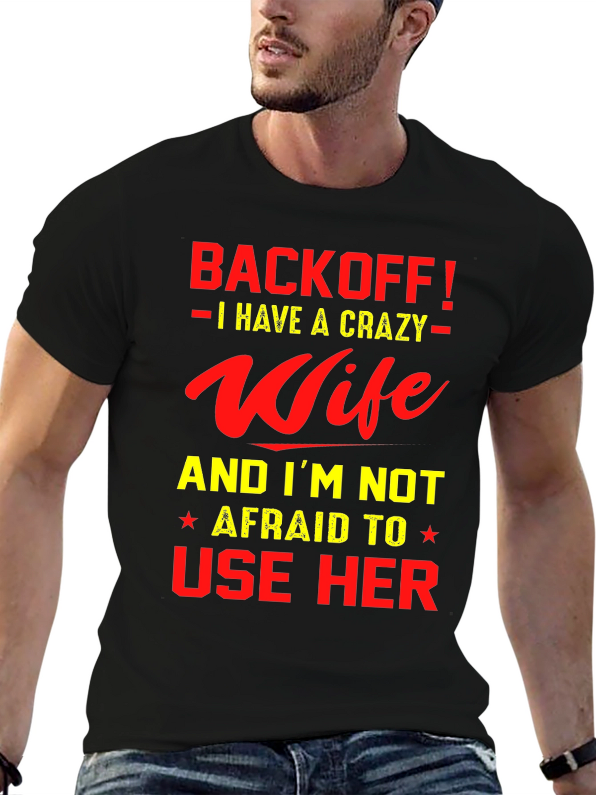 Back Off I Have a Crazy Wife T-Shirt