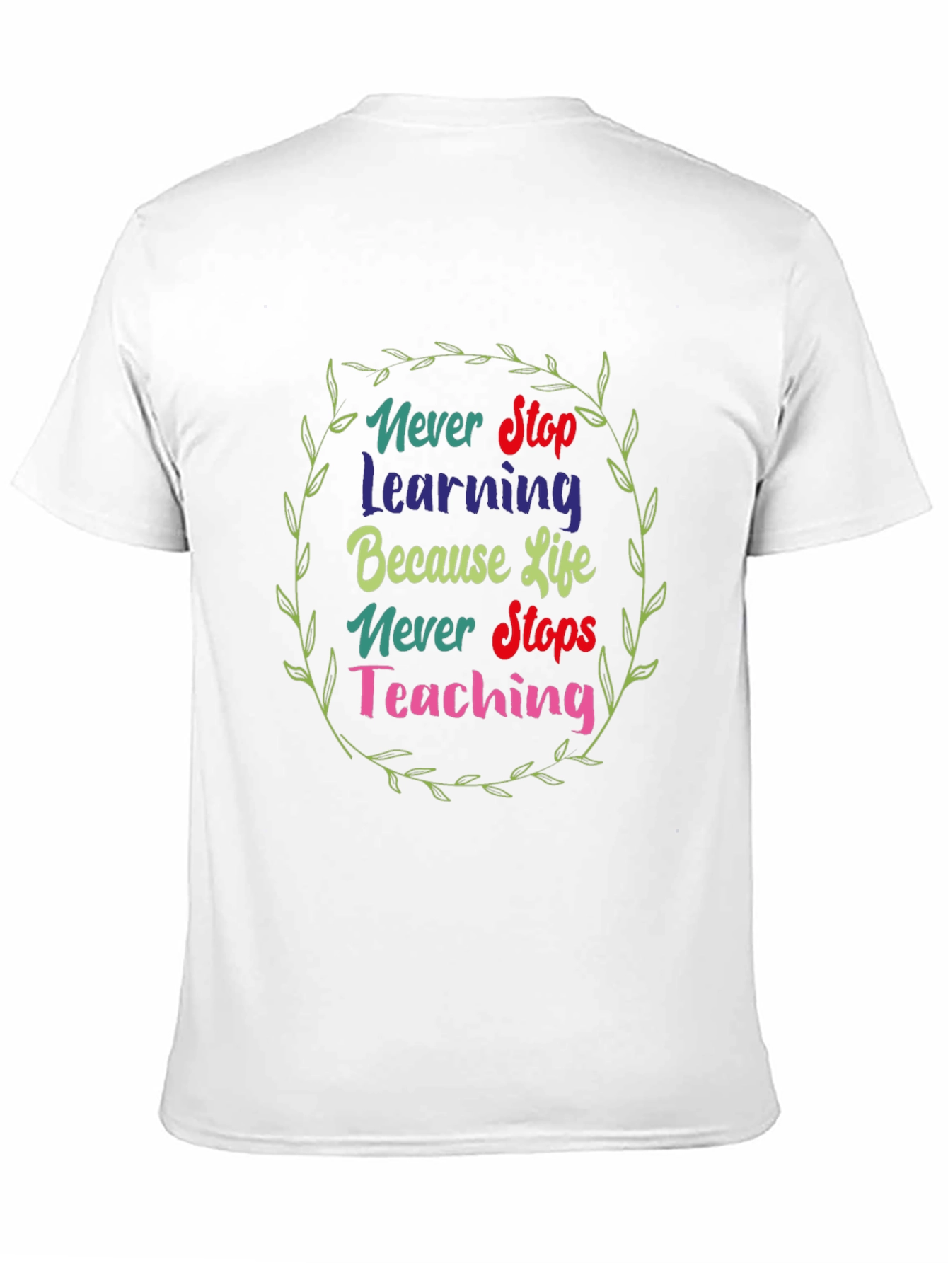 Inspirational Never Stop Learning Graphic Tee