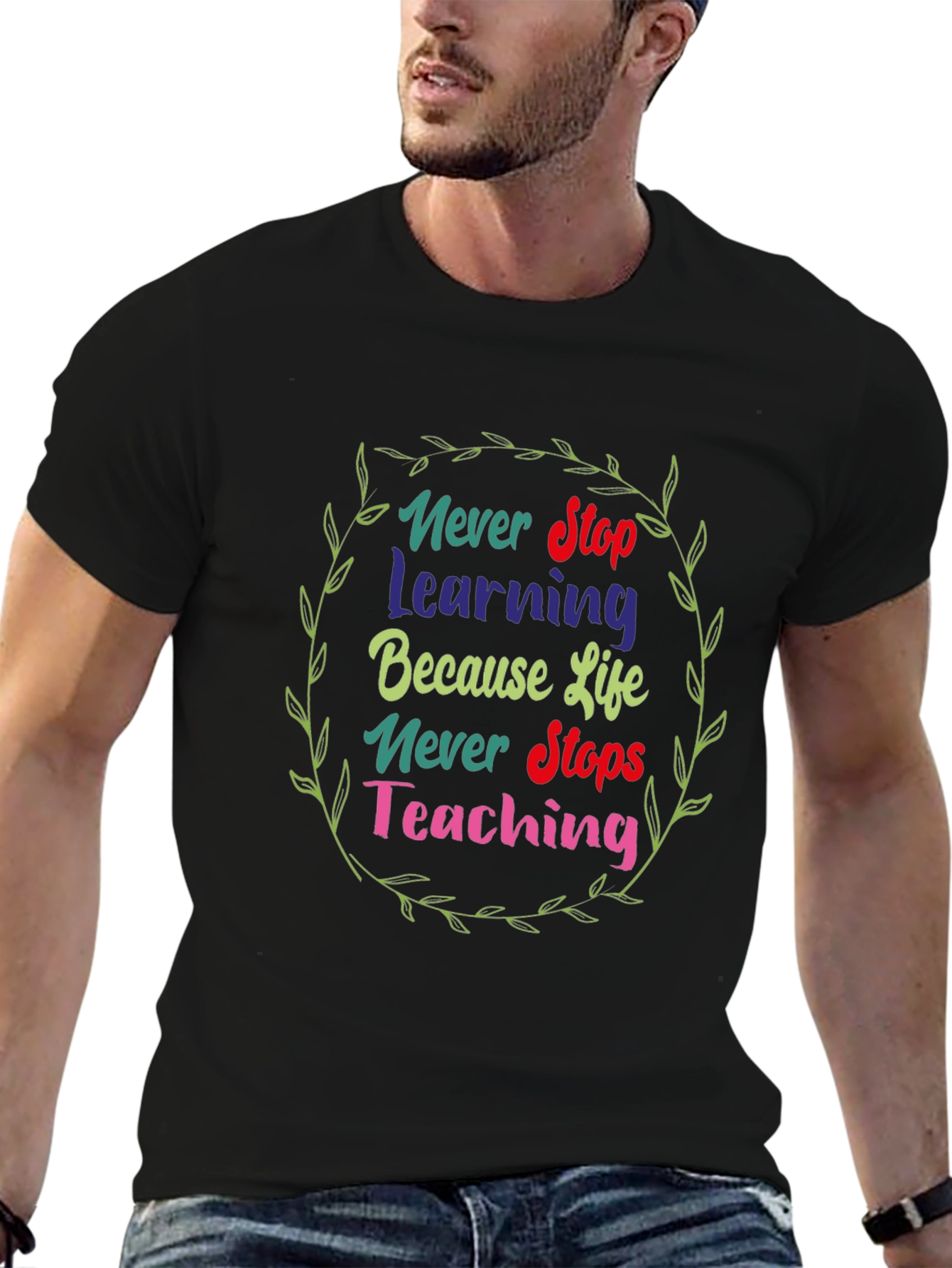 Inspirational Never Stop Learning Graphic Tee