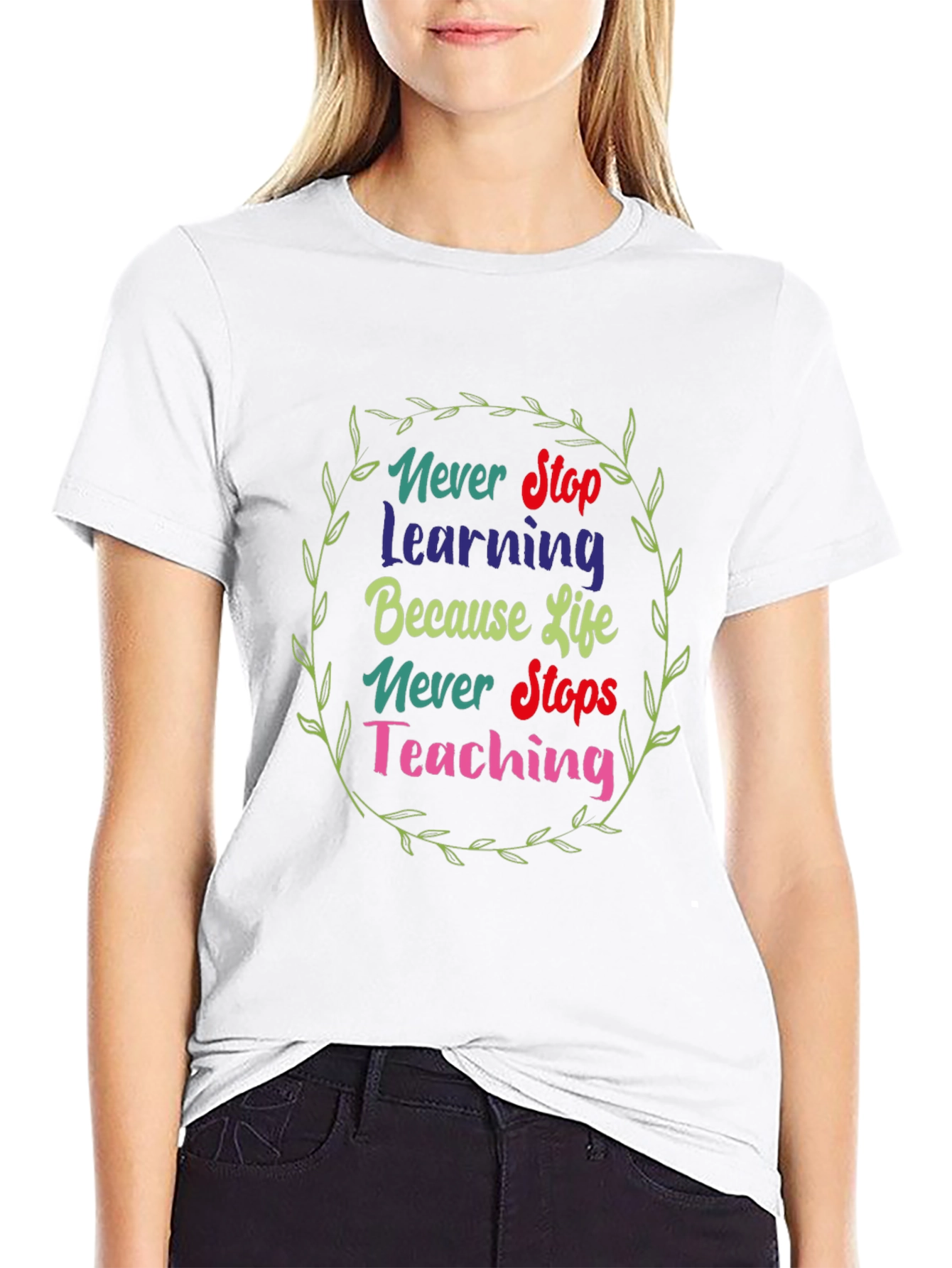Inspirational Never Stop Learning Graphic Tee