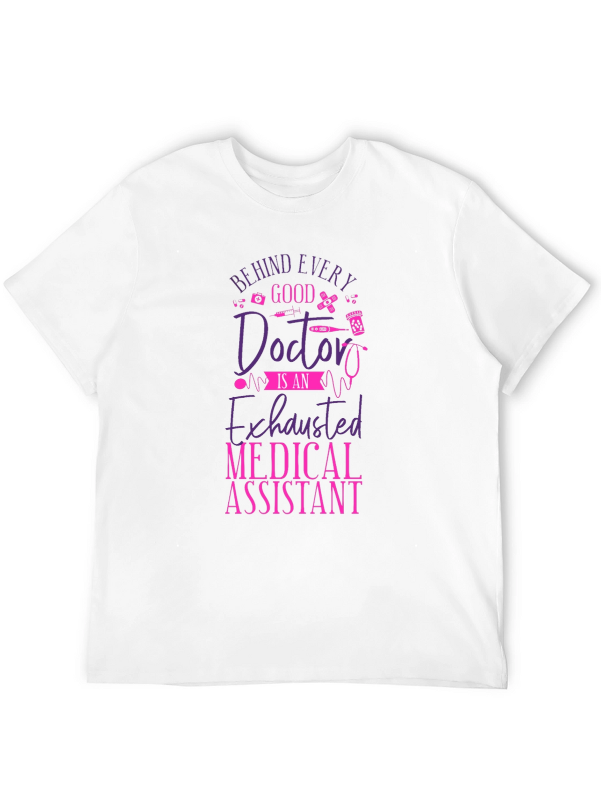 Medical Assistant Doctor Appreciation Tee