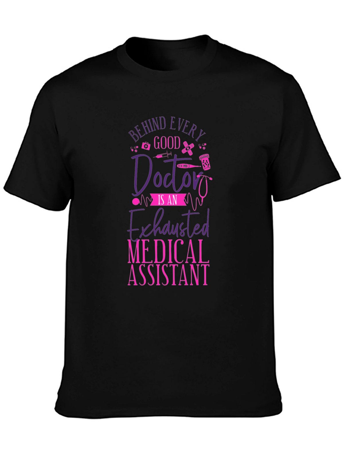Medical Assistant Doctor Appreciation Tee