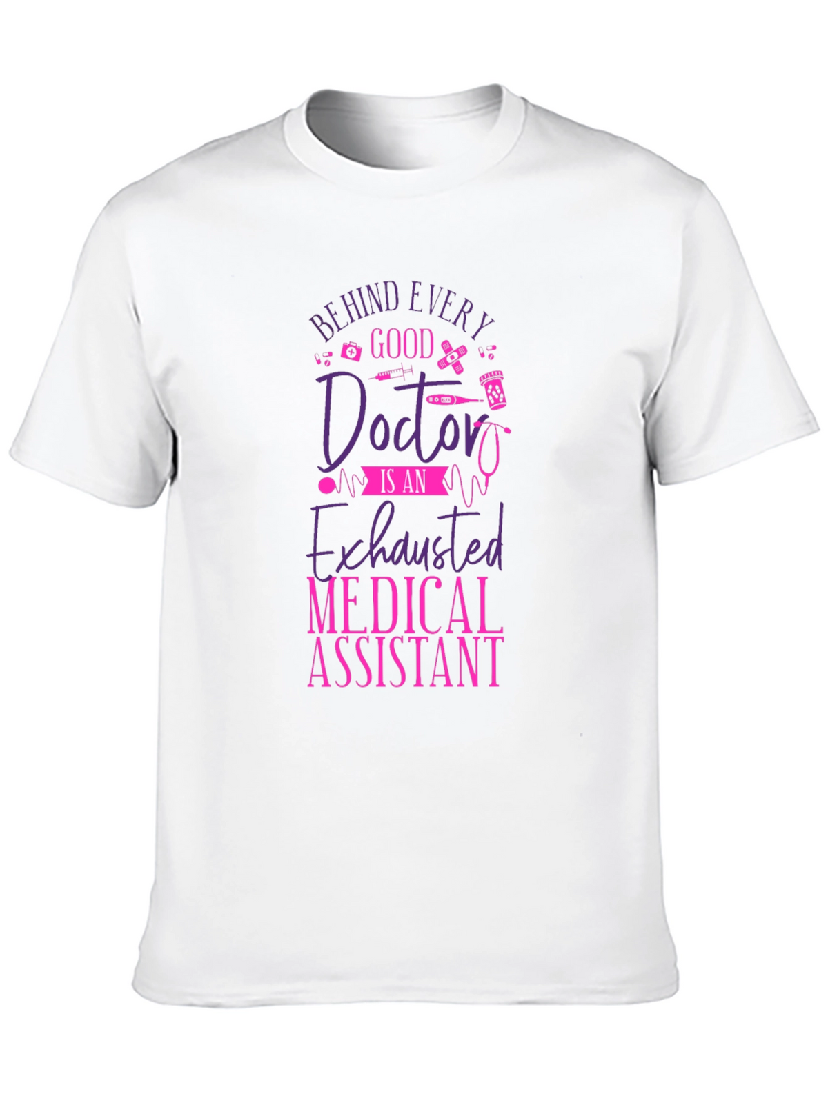 Medical Assistant Doctor Appreciation Tee