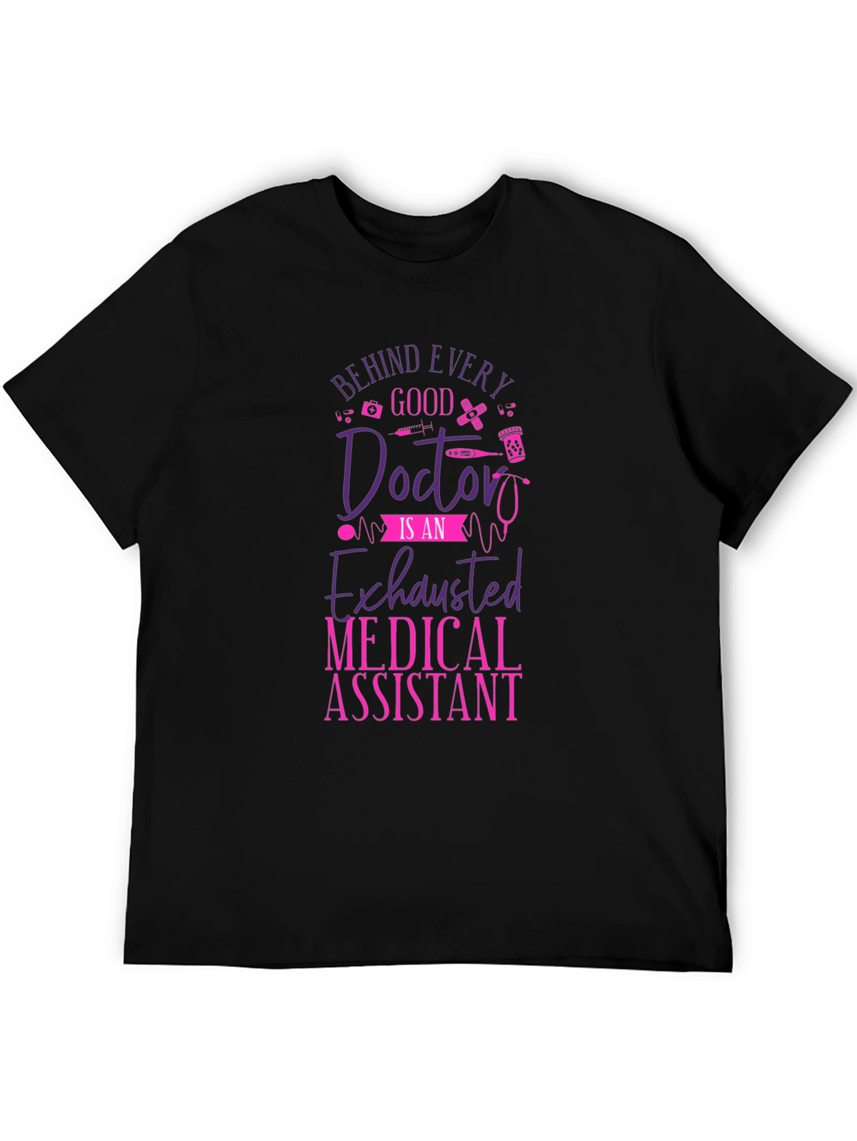 Medical Assistant Doctor Appreciation Tee