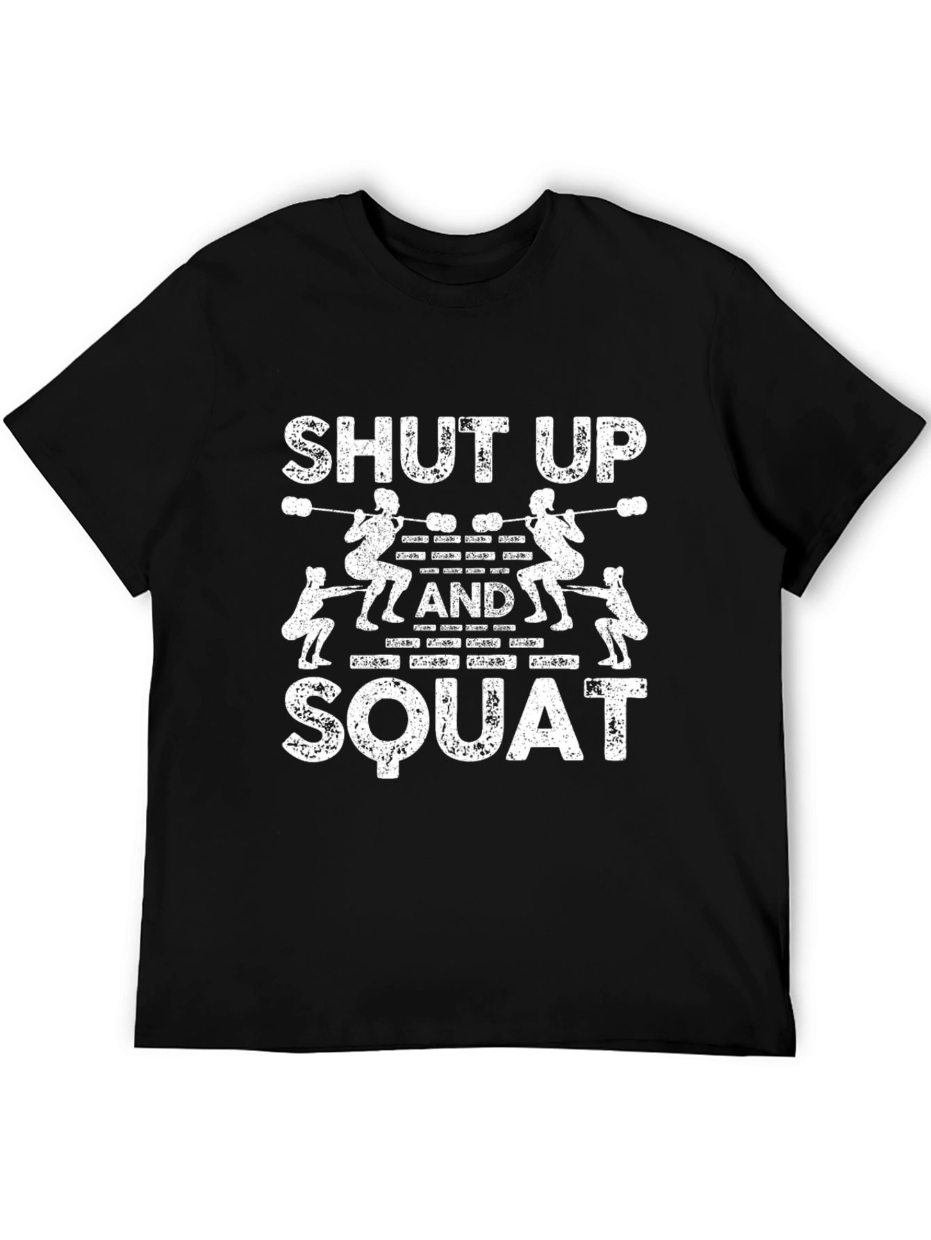 Shut Up and Squat Workout Tee